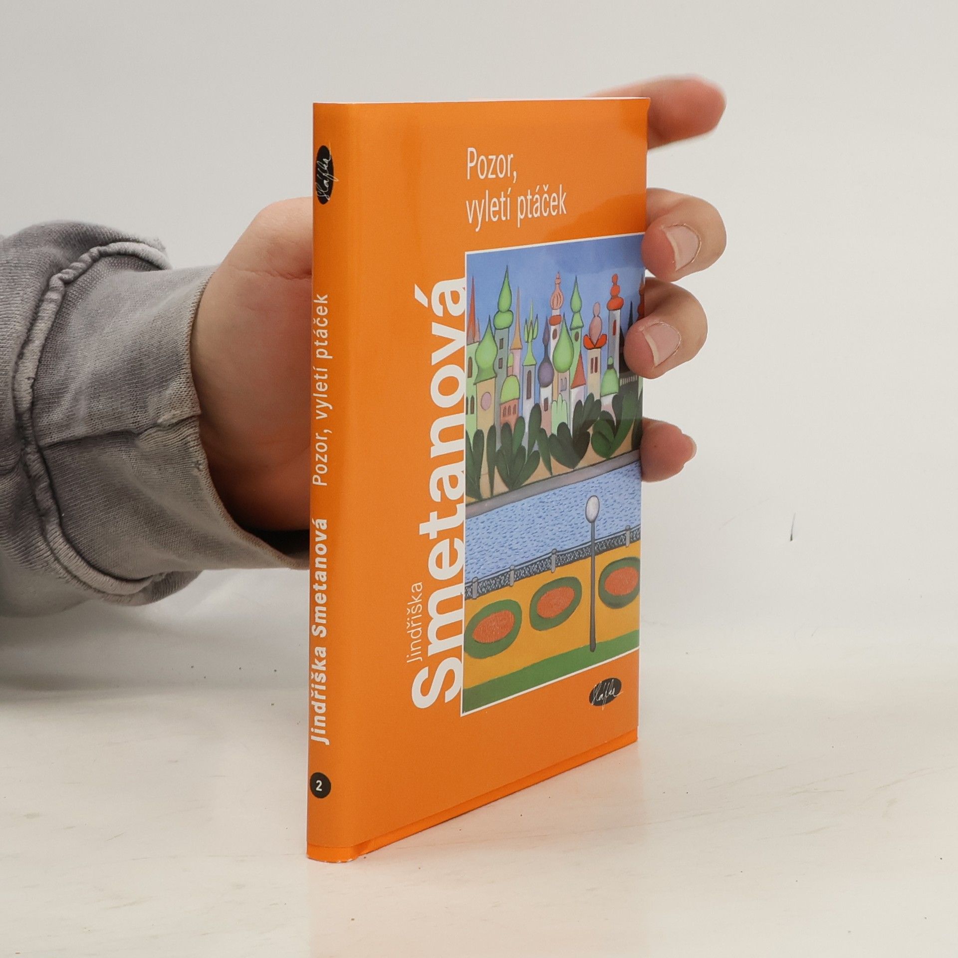 Smetanová Jindřiška Pozor, vyletí ptáček