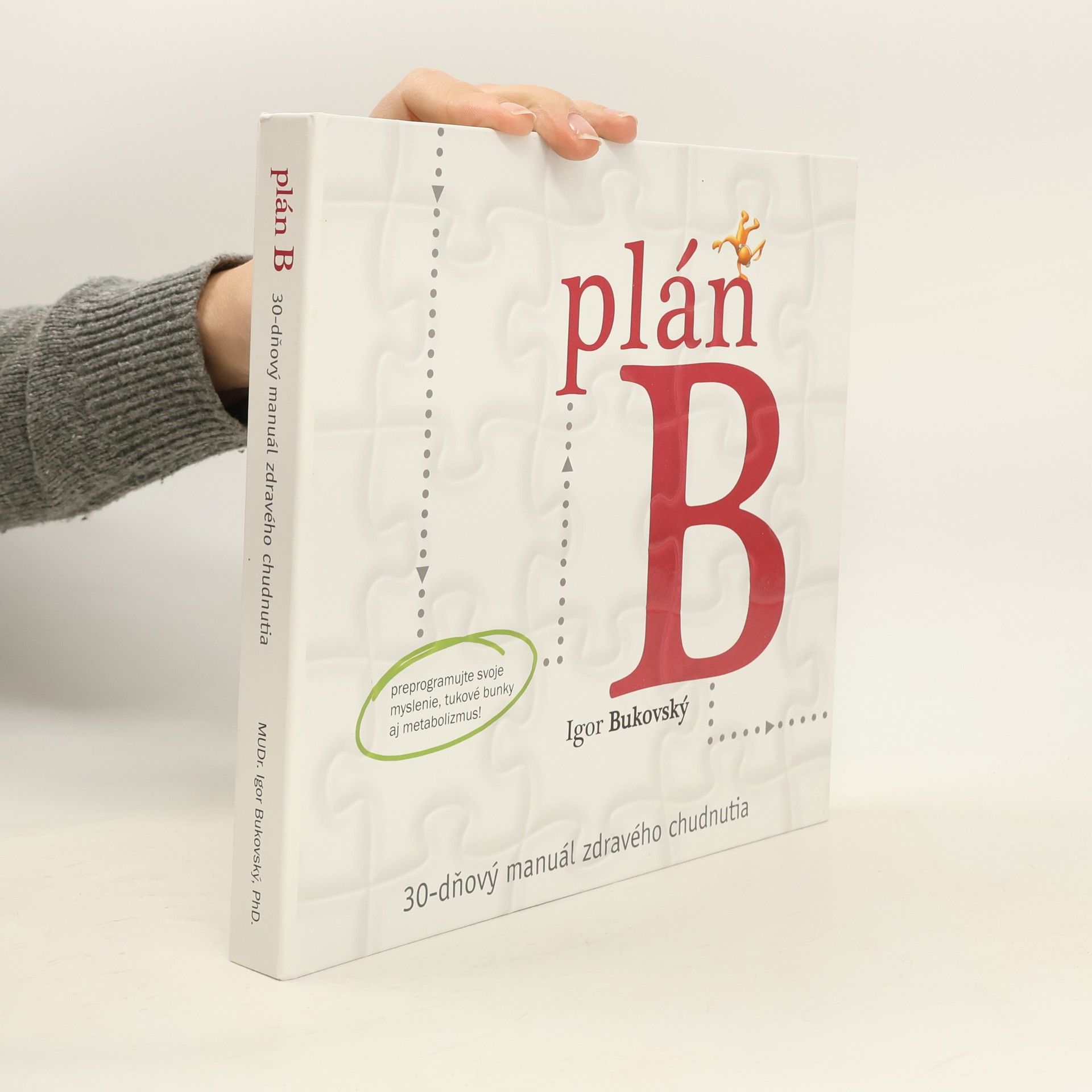Igor Bukovský Plán B. 30-dňový manuál zdravého chudnutia