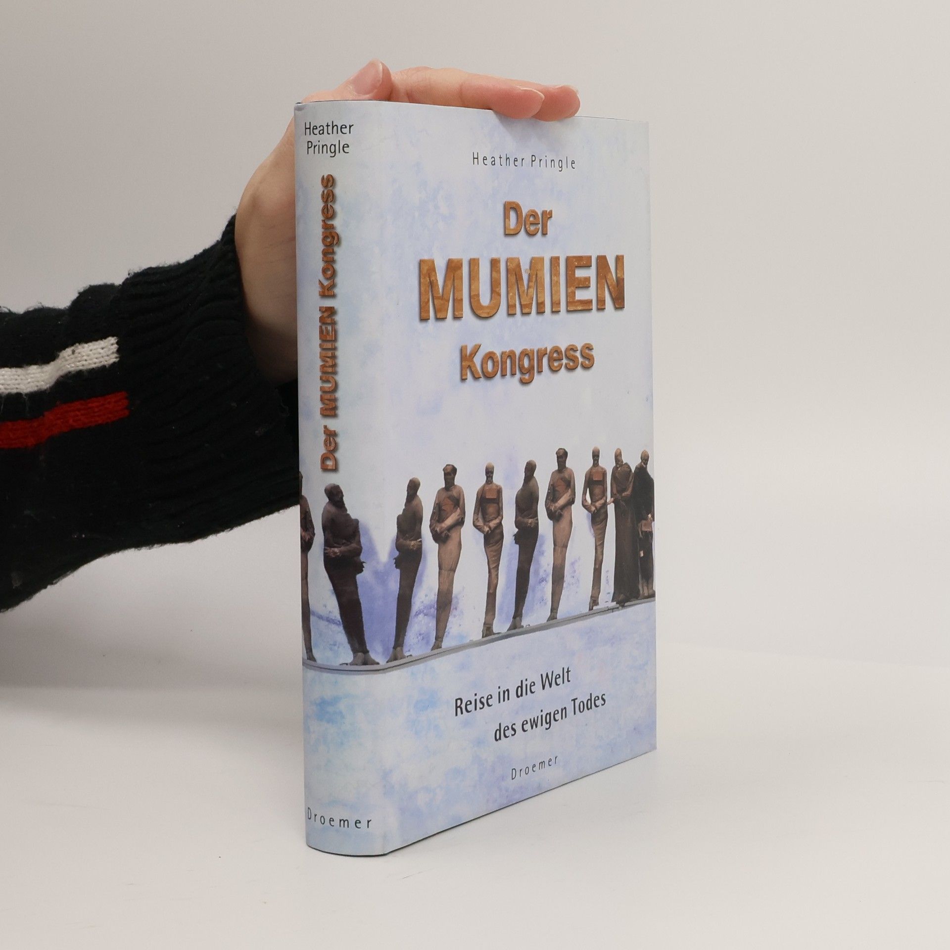 Heather Anne Pringle Der Mumienkongress