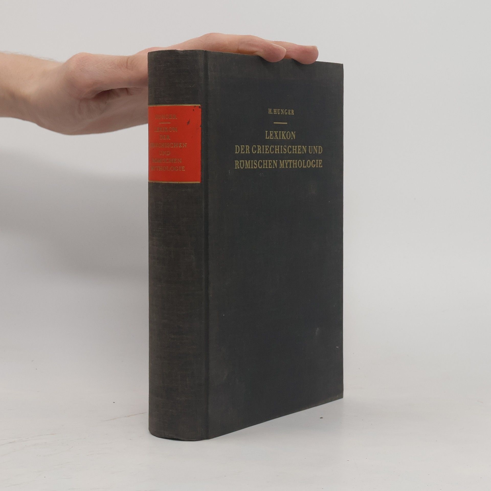 Herbert Hunger Lexikon der Griechischen und Römischen Mythologie