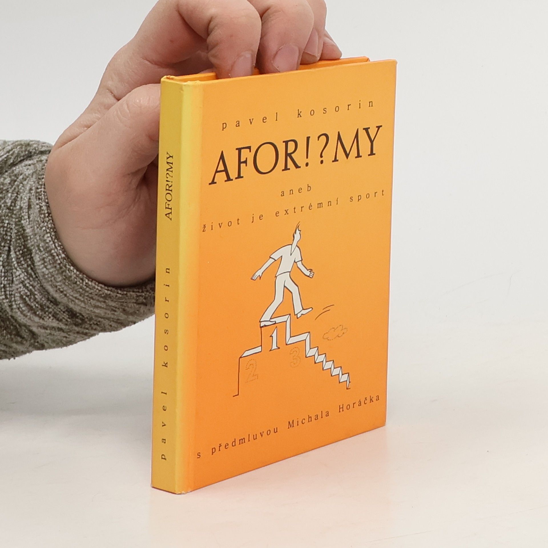 Pavel Kosorin Afor!?my, aneb, Život je extrémní sport