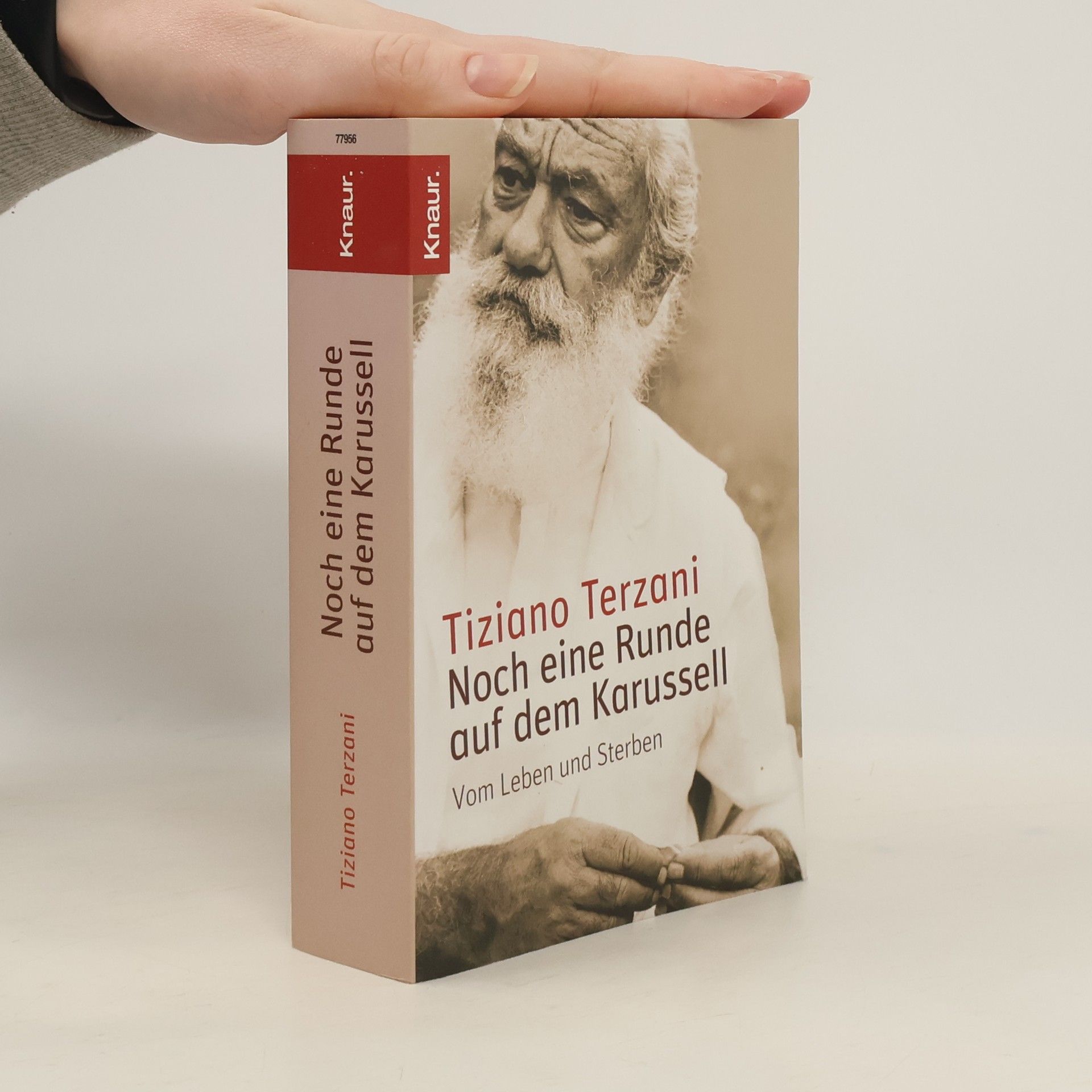 Tiziano Terzani Noch eine Runde auf dem Karusell