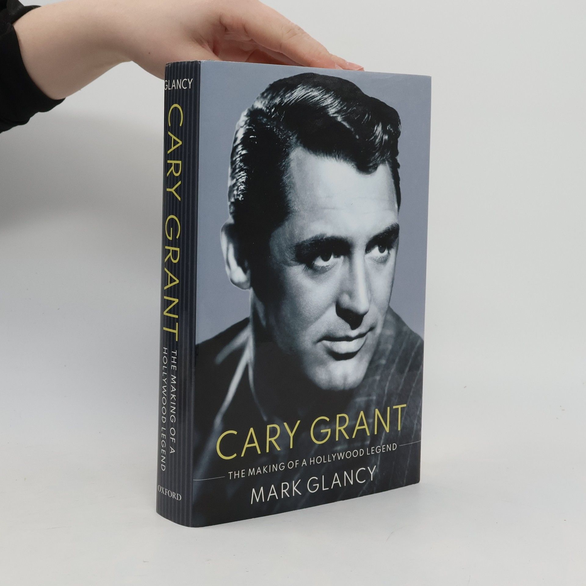 Mark Glancy Cary Grant, the Making of a Hollywood Legend