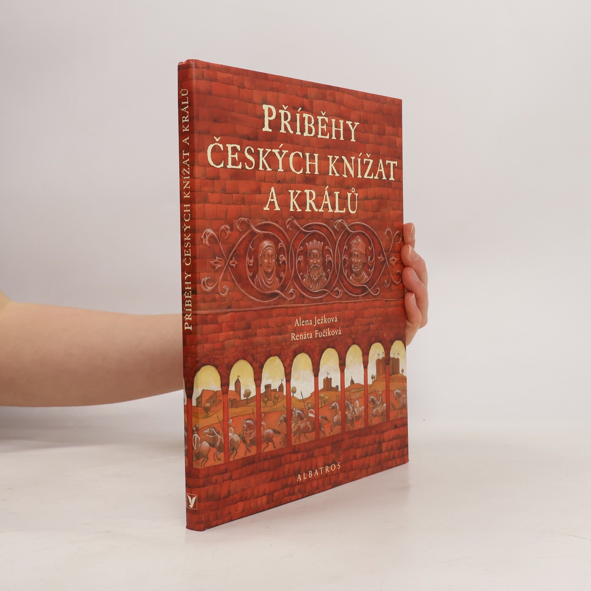 Alena Ježková Příběhy českých knížat a králů
