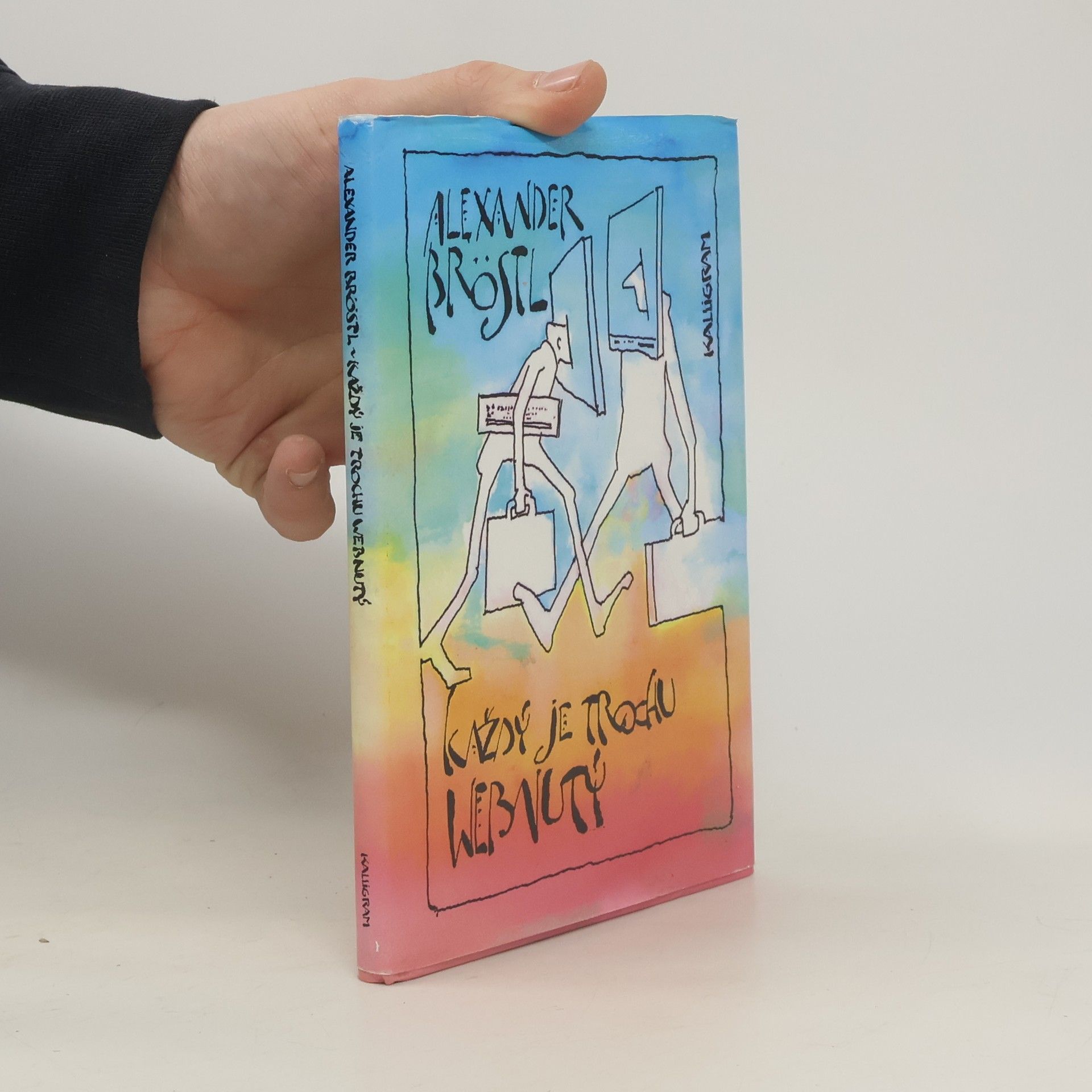 Alexander Bröstl Každý je trochu webnutý