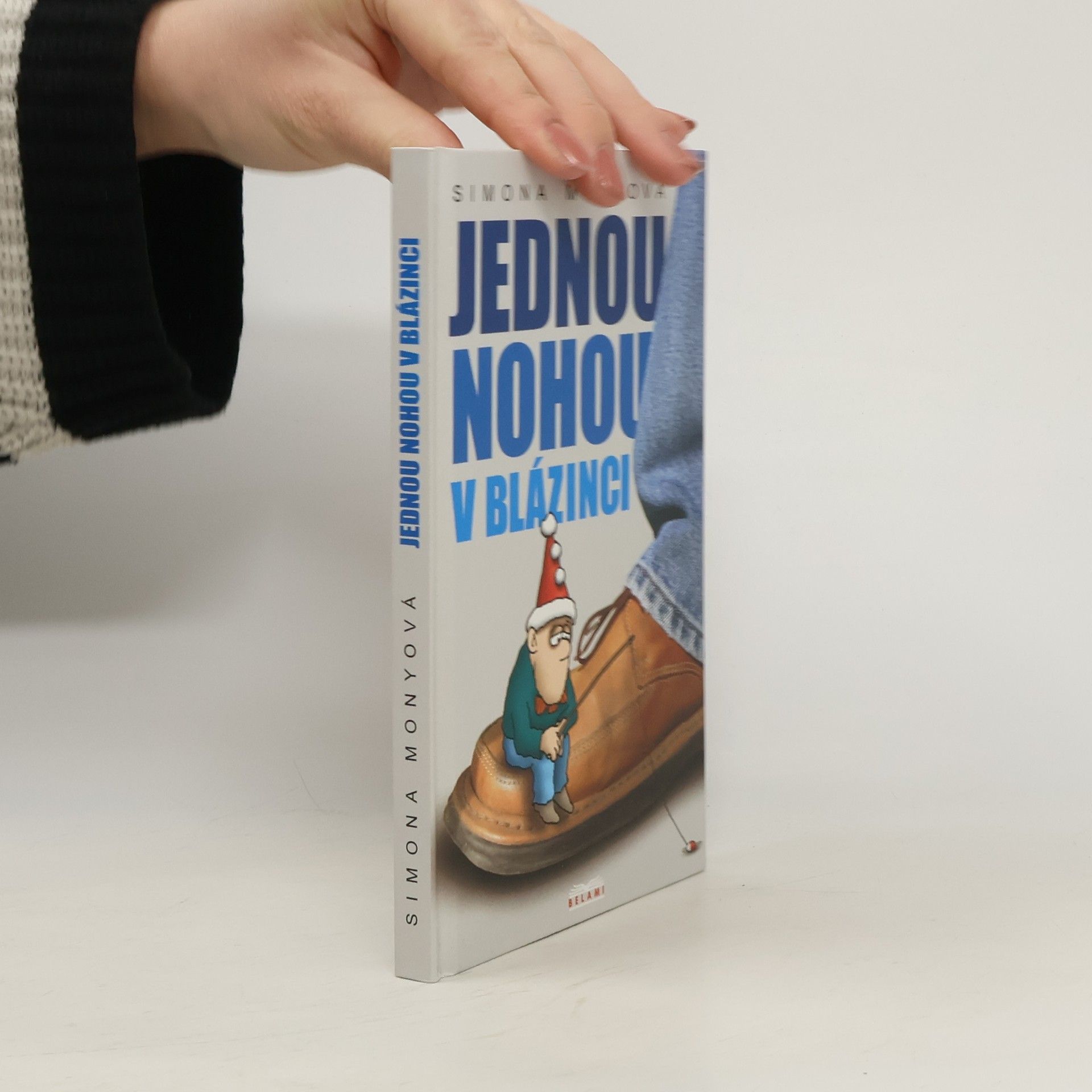 Simona Monyová Jednou nohou v blázinci