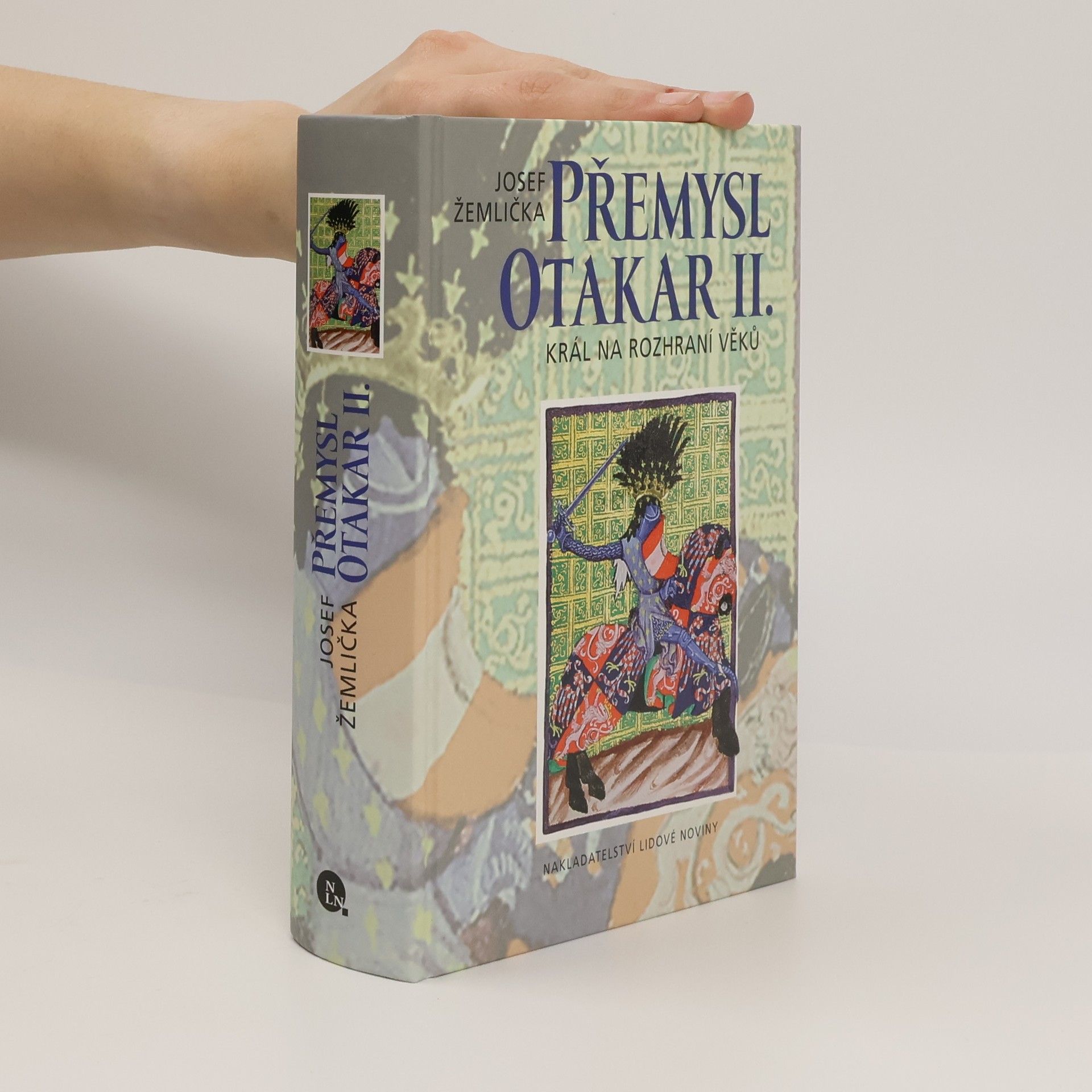 Josef Žemlička Přemysl Otakar II. : král na rozhraní věků