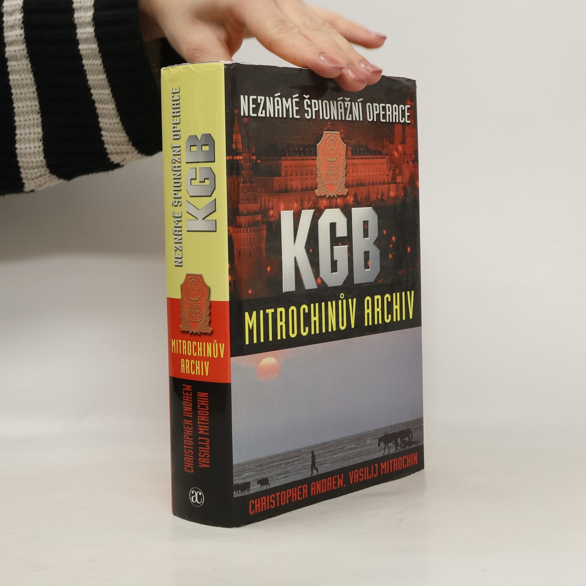 Christopher Andrew Neznámé špionážní operace KGB : Mitrochinův archiv