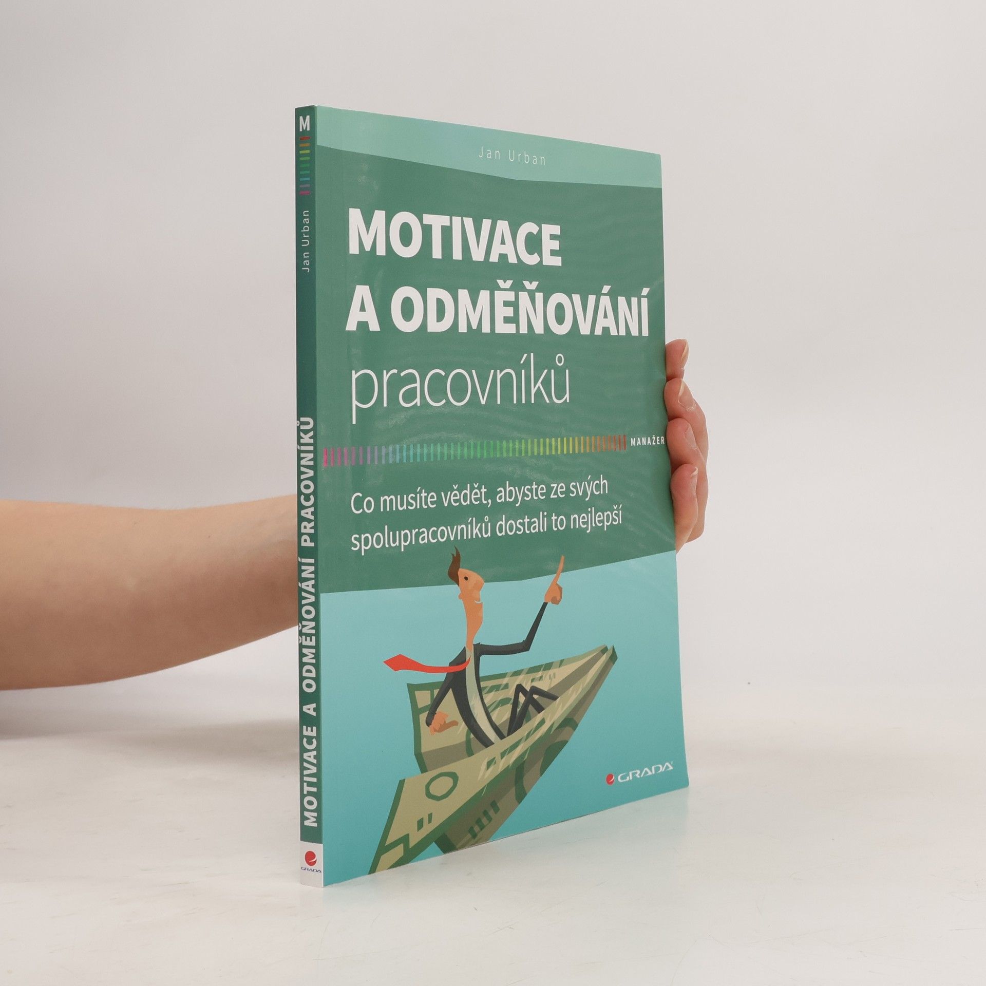 Jan Urban Motivace a odměňování pracovníků