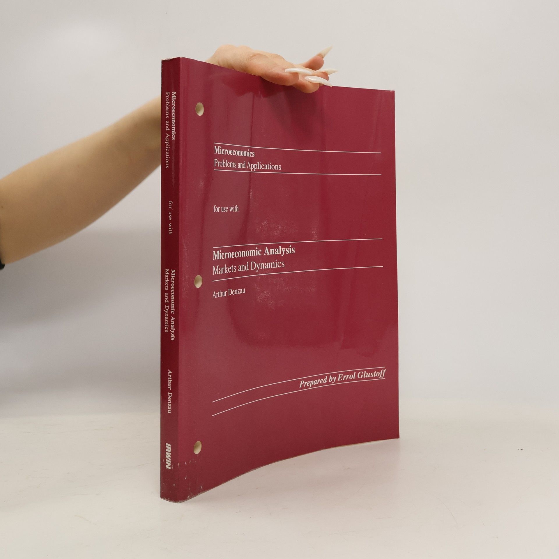 Arthur T. Denzau Microeconomics Problems and Applications for use with Microeconomic Analysis