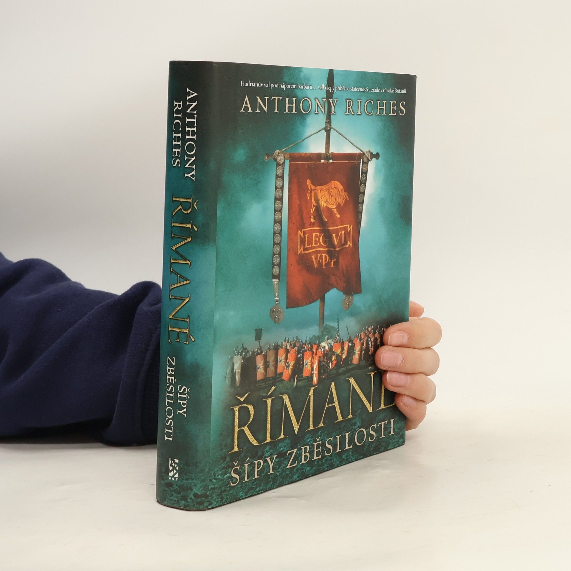 Anthony Riches Římané. Šípy zběsilosti