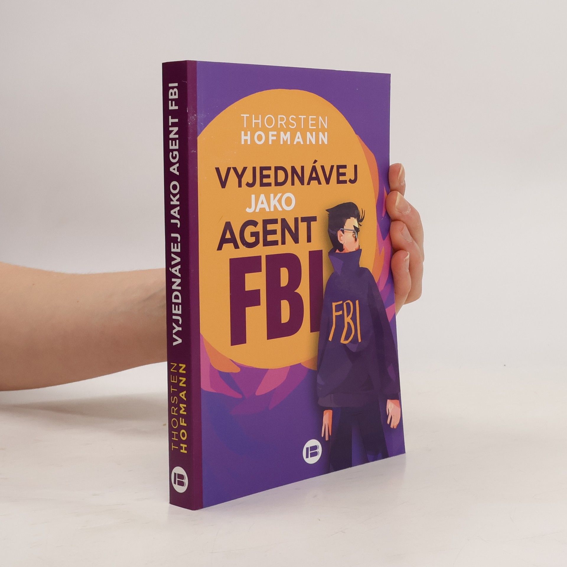 Thorsten Hofmann Vyjednávej jako agent FBI