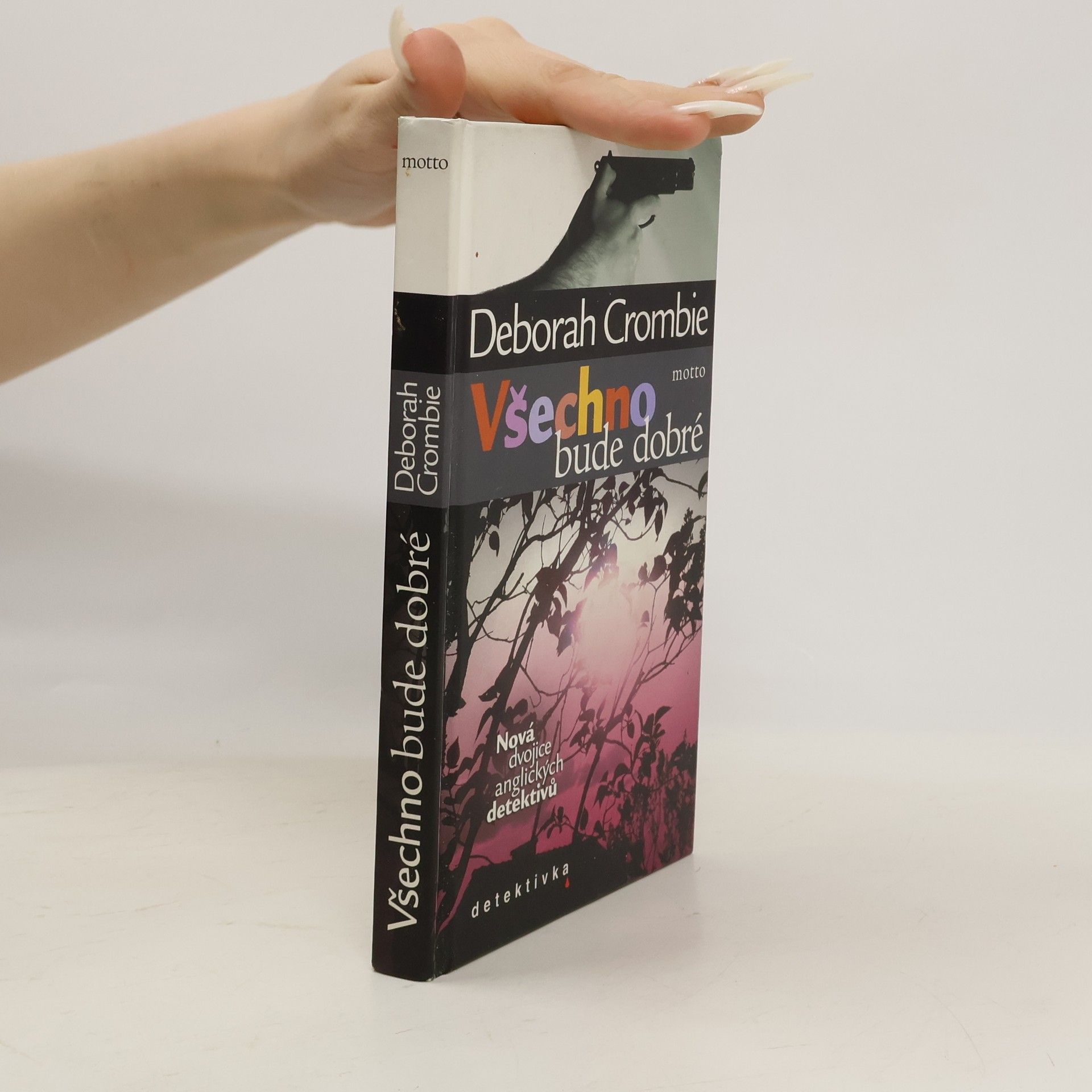 Deborah Crombie Všechno bude dobré