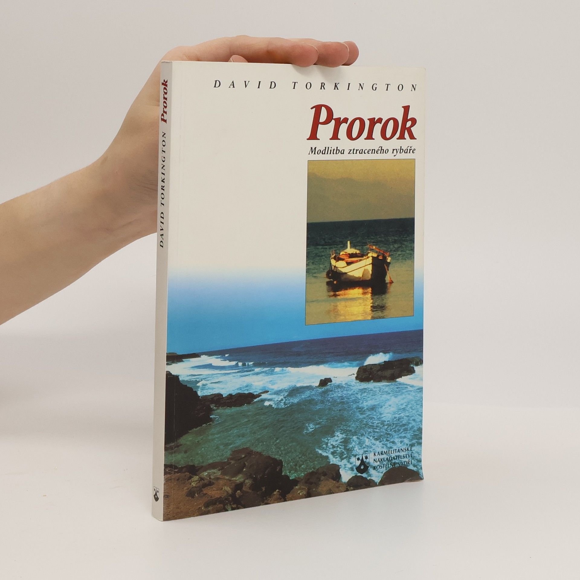 David Torkington Prorok. Modlitba ztraceného rybáře