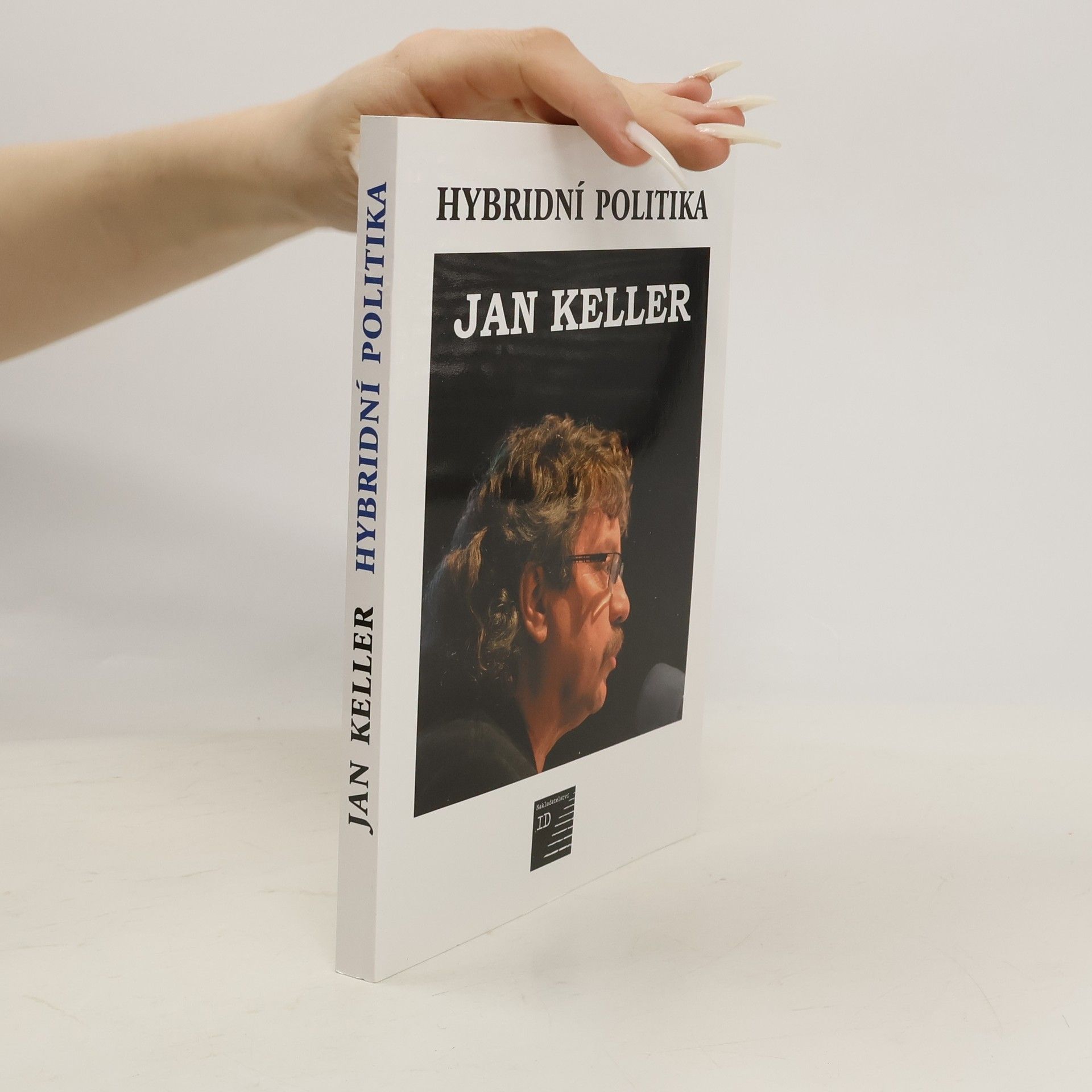 Jan Keller Hybridní politika