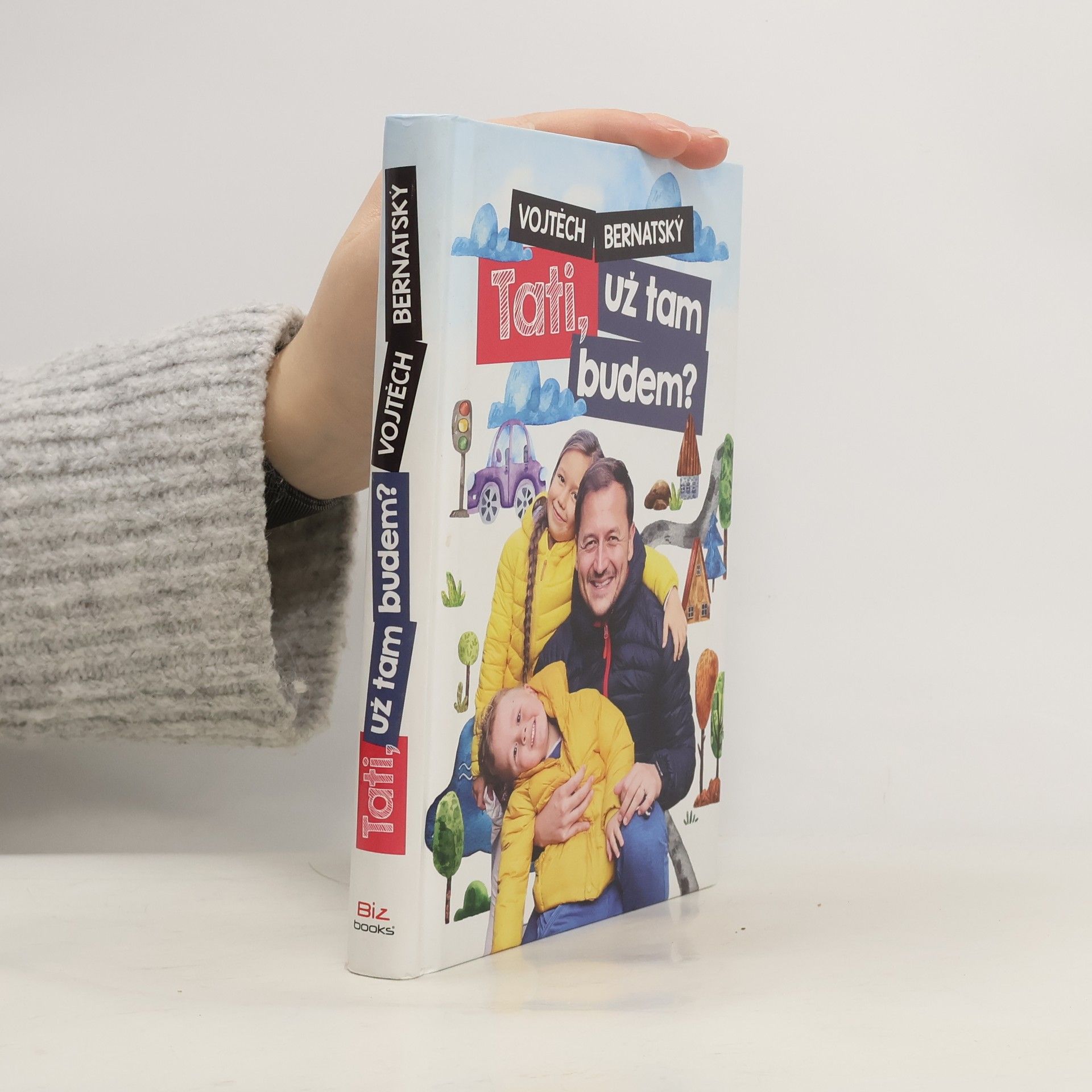 Vojtěch Bernatský Tati, už tam budem?