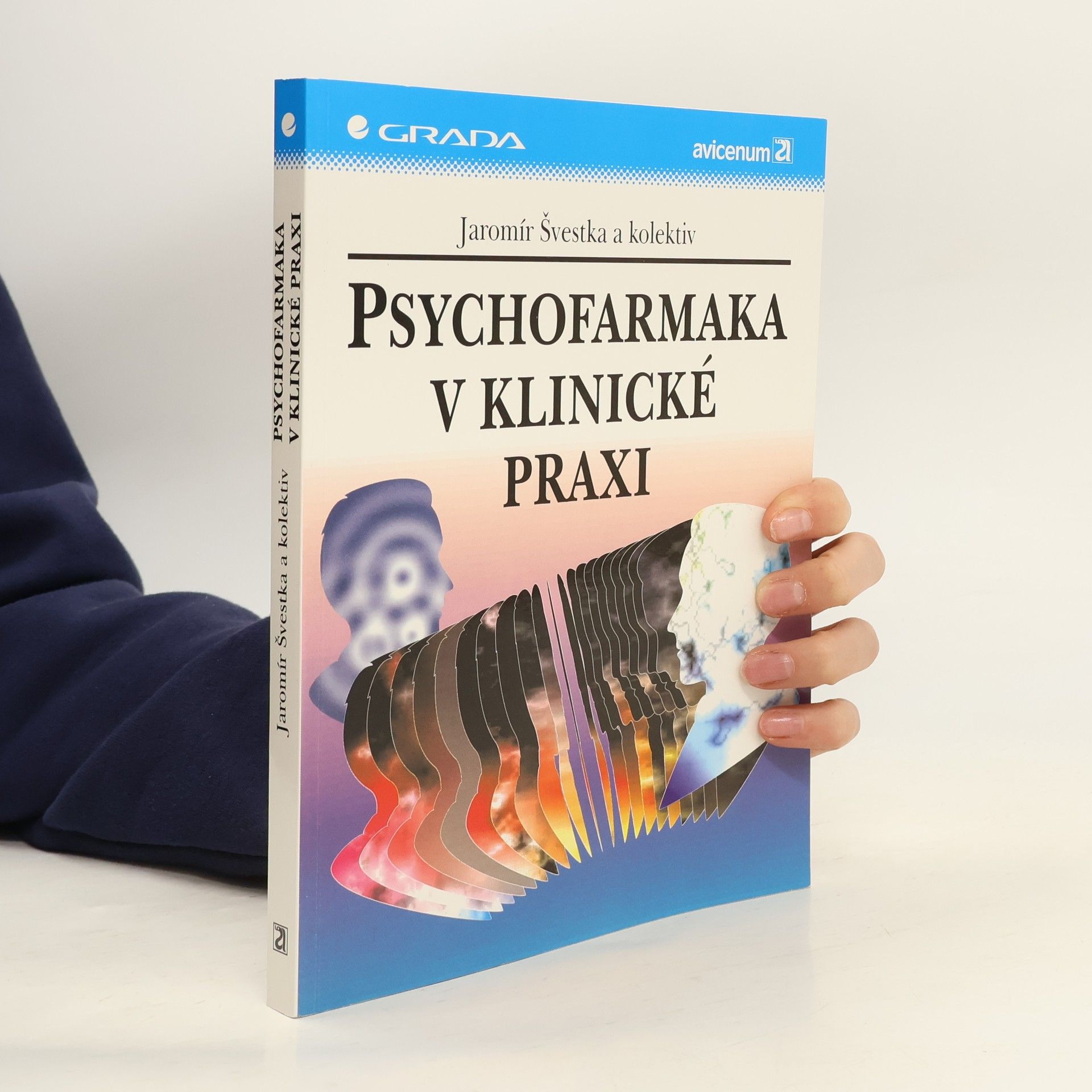 Jaromír Švestka Psychofarmaka v klinické praxi