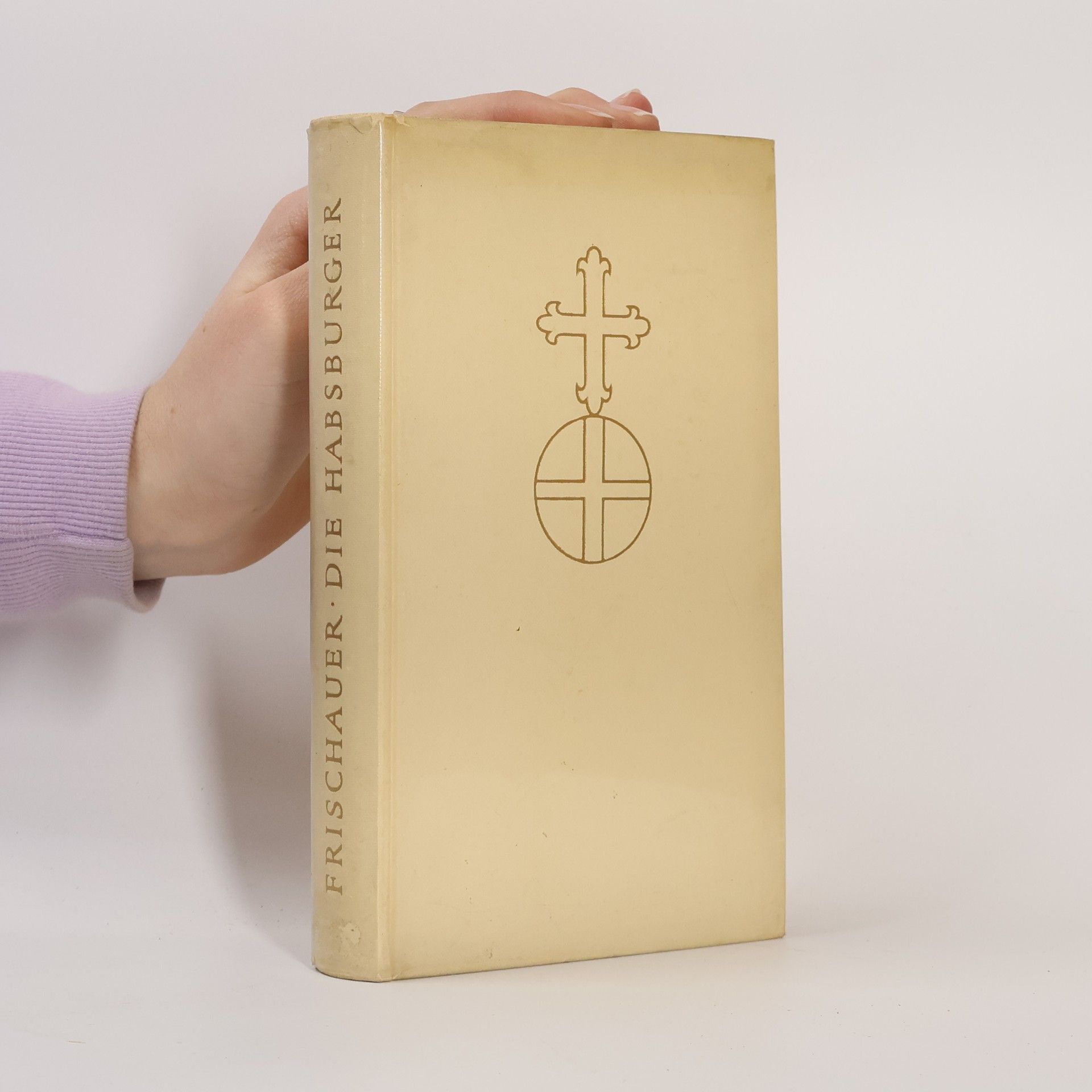 Paul Frischauer Die Habsburger