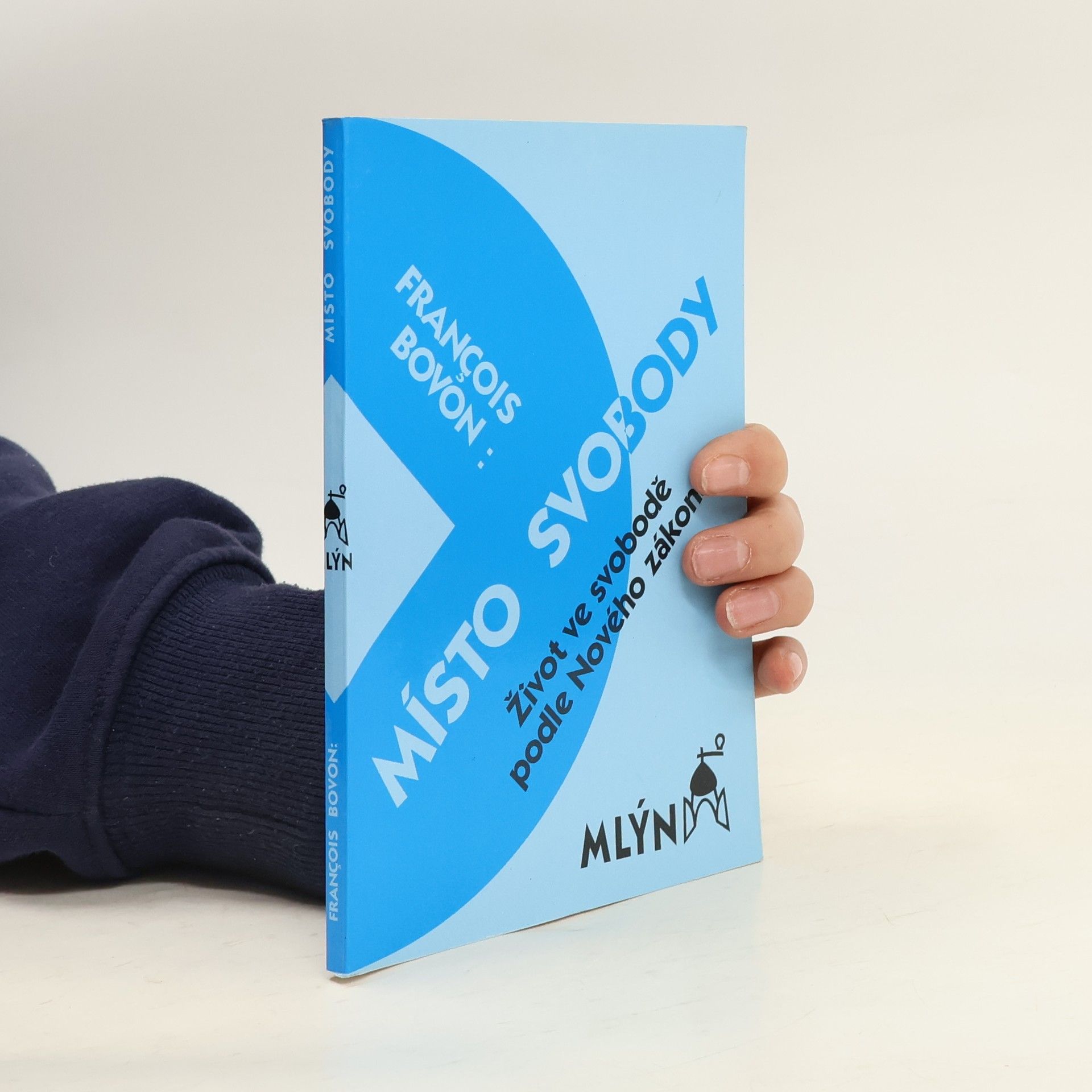 François Bovon Místo svobody : život ve svobodě podle Nového zákona