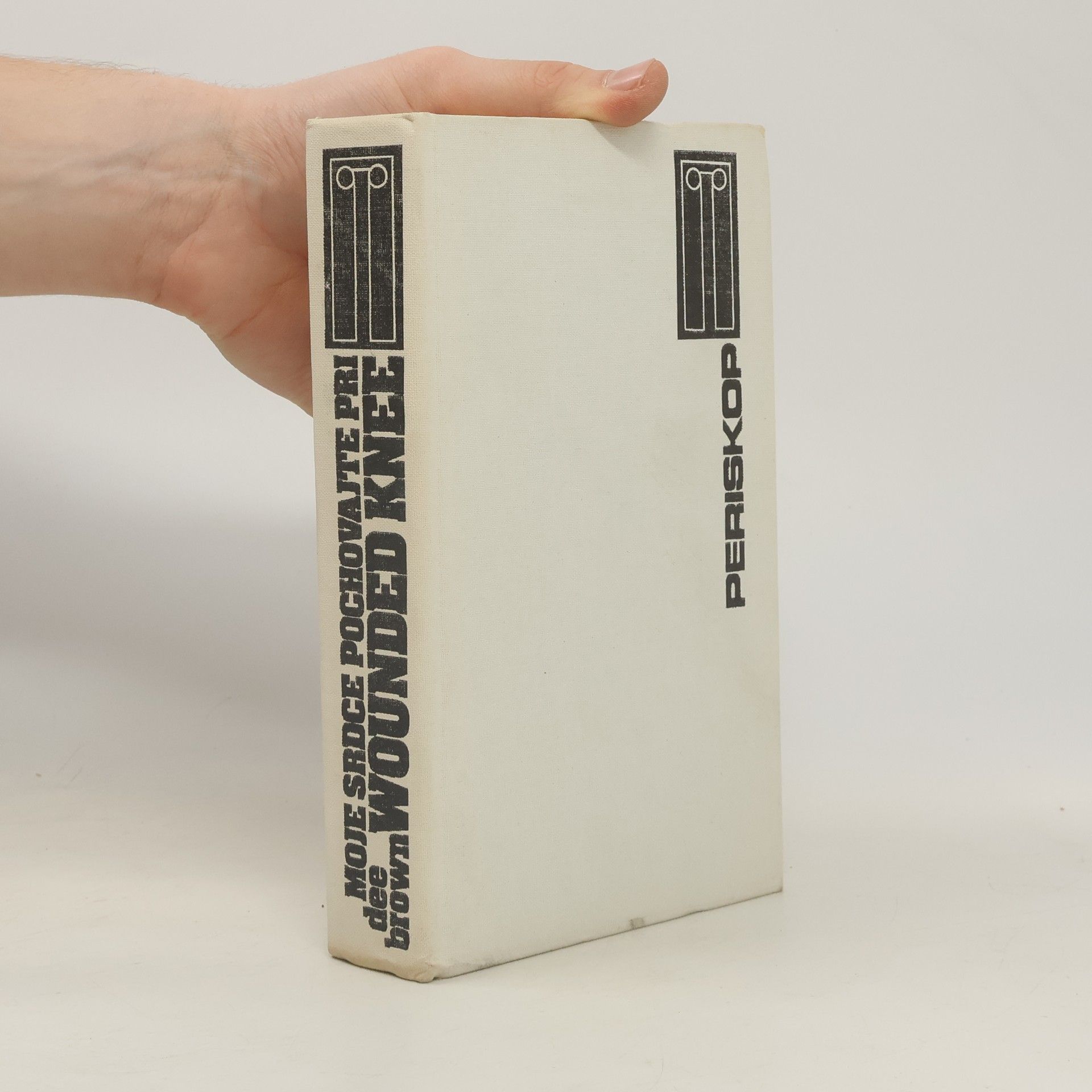 Dee Brown Moje srdce pochovajte pri Wounded Knee