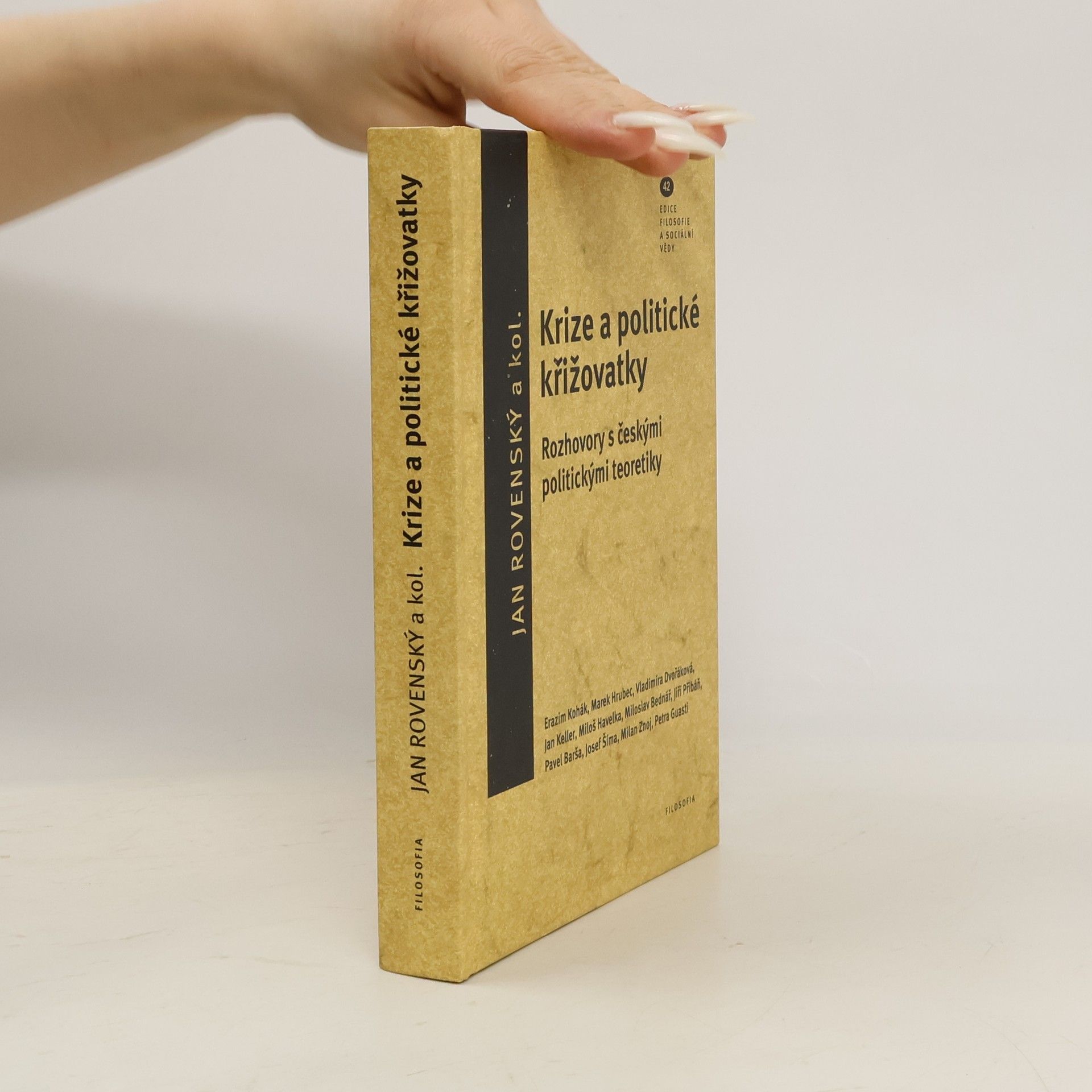 Jan Rovenský Krize a politické křižovatky. Rozhovory s českými politickými teoretiky
