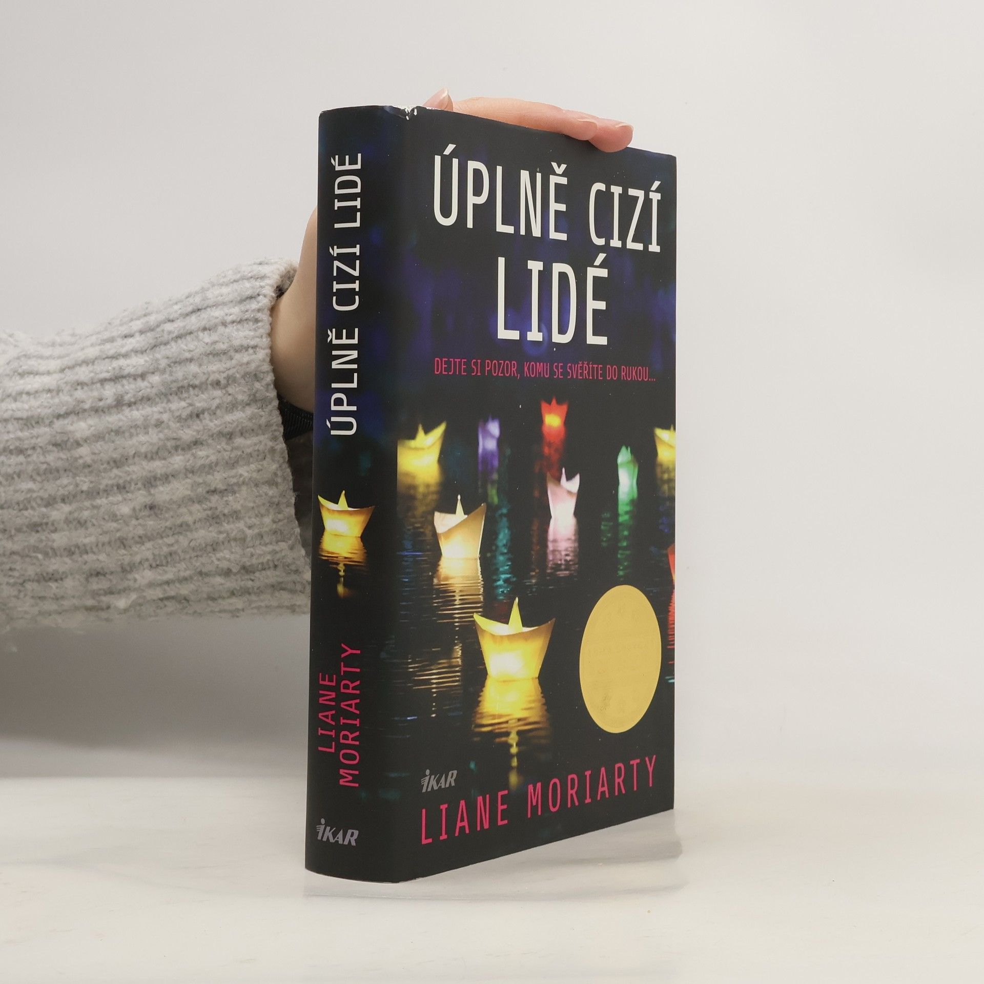 Liane Moriarty Úplně cizí lidé