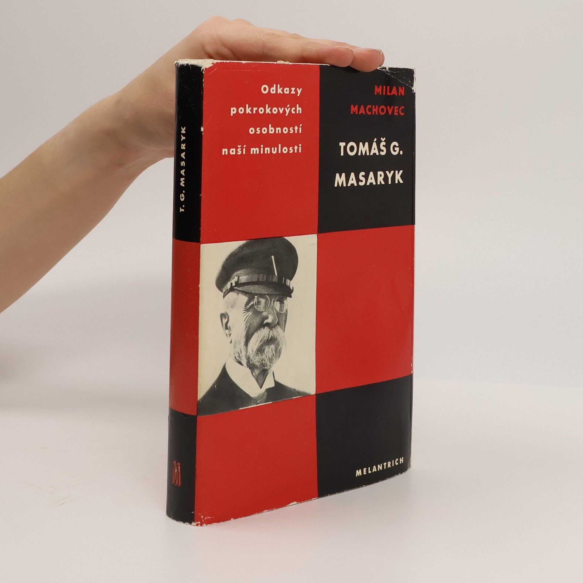 Milan Machovec Odkazy pokrokových osobností naší minulosti. Tomáš G. Masaryk