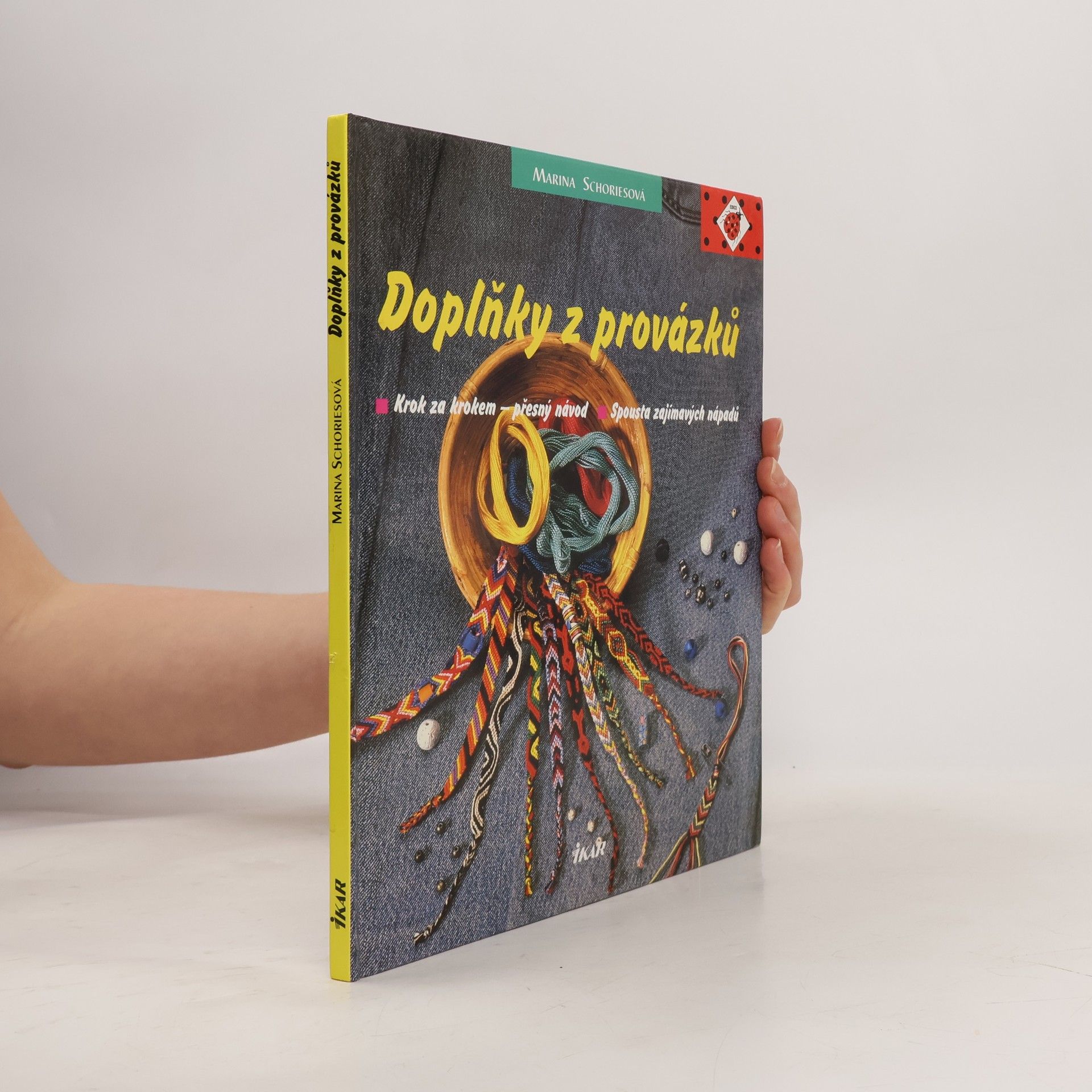 Marina Schories Doplňky z provázků. Krok za krokem - přesný návod