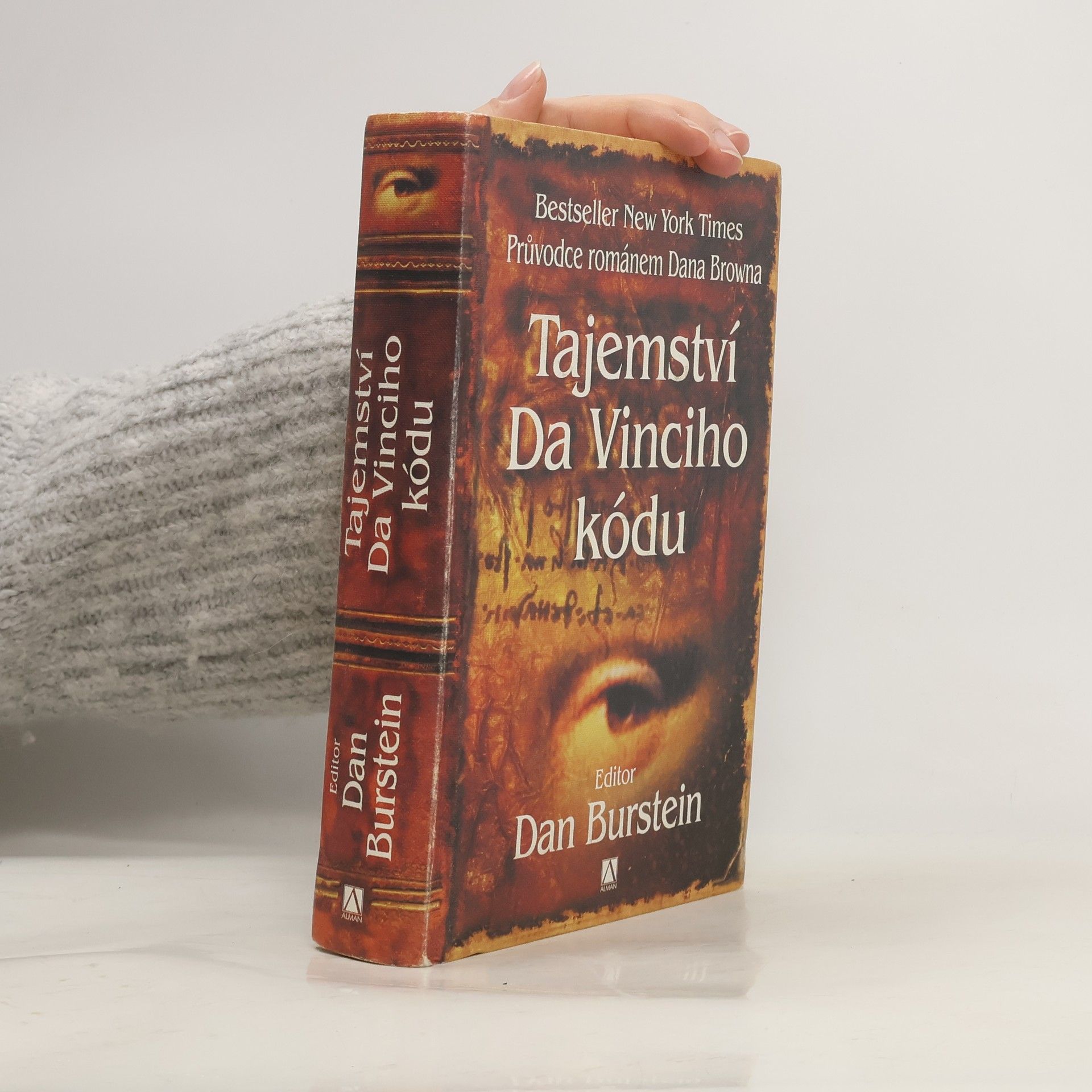 Dan Burstein Tajemství Da Vinciho kódu: Průvodce románem Dana Browna