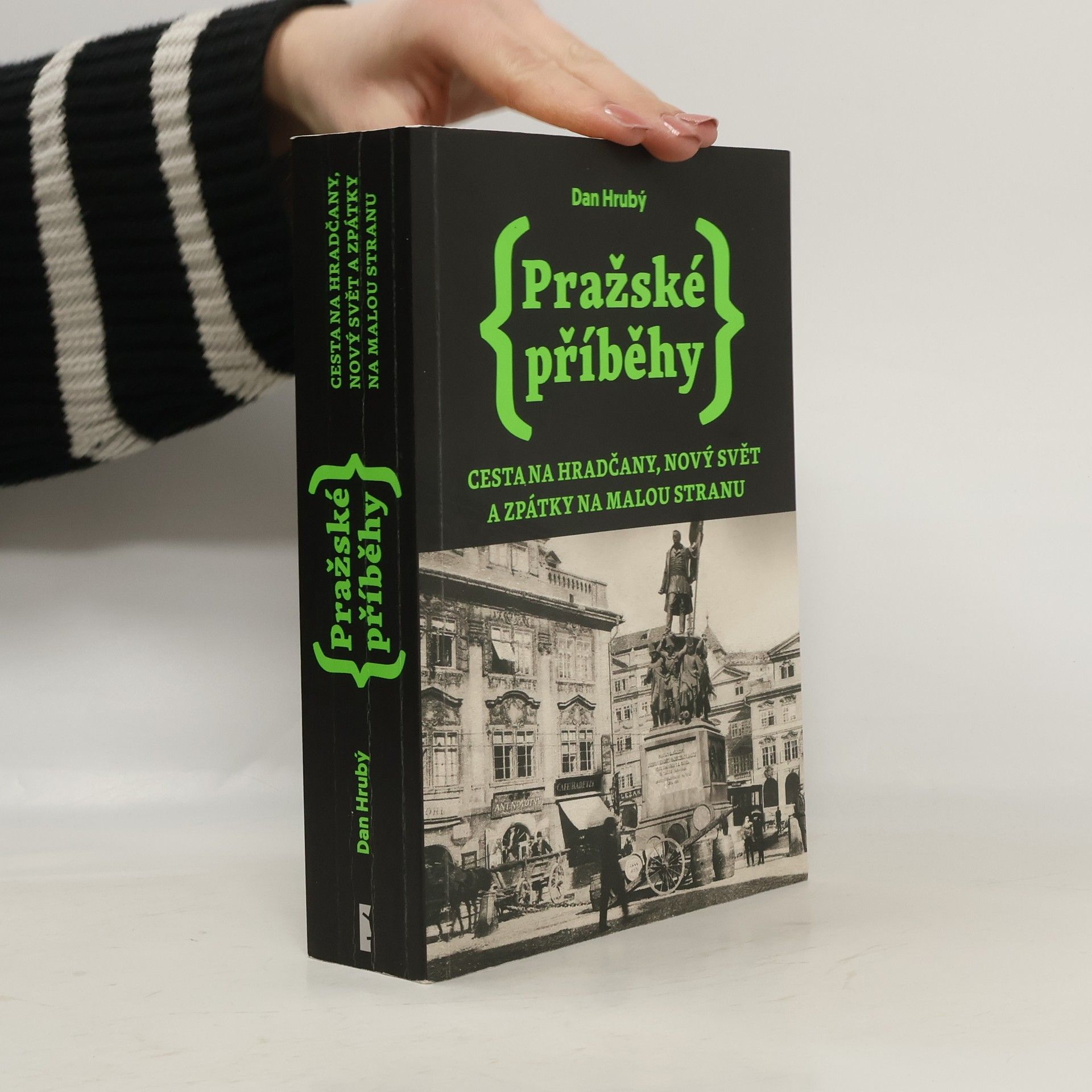 Pražské příběhy. Cesta na Hradčany, Nový Svět a zpátky na Malou Stranu