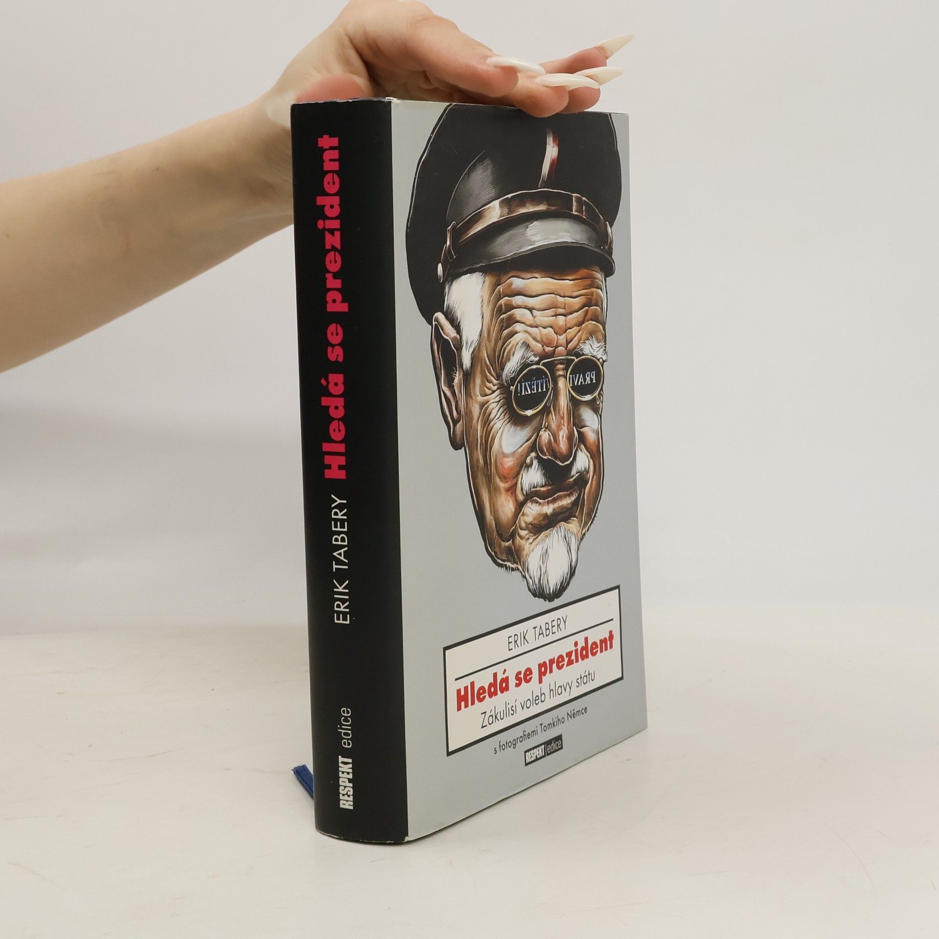 Erik Tabery Hledá se prezident. Zákulisí voleb hlavy státu