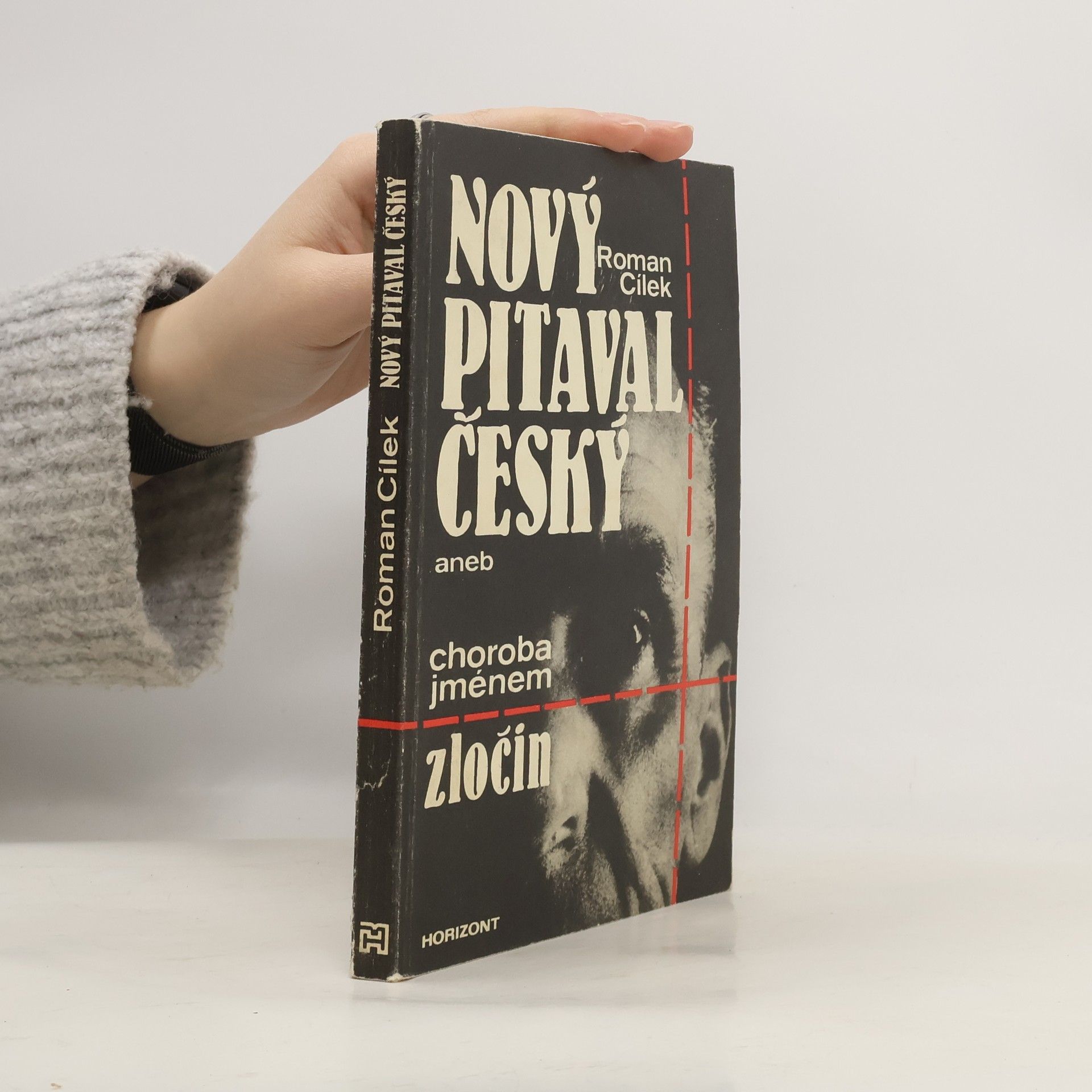 Roman Cílek Nový pitaval český, aneb, Choroba jménem zločin