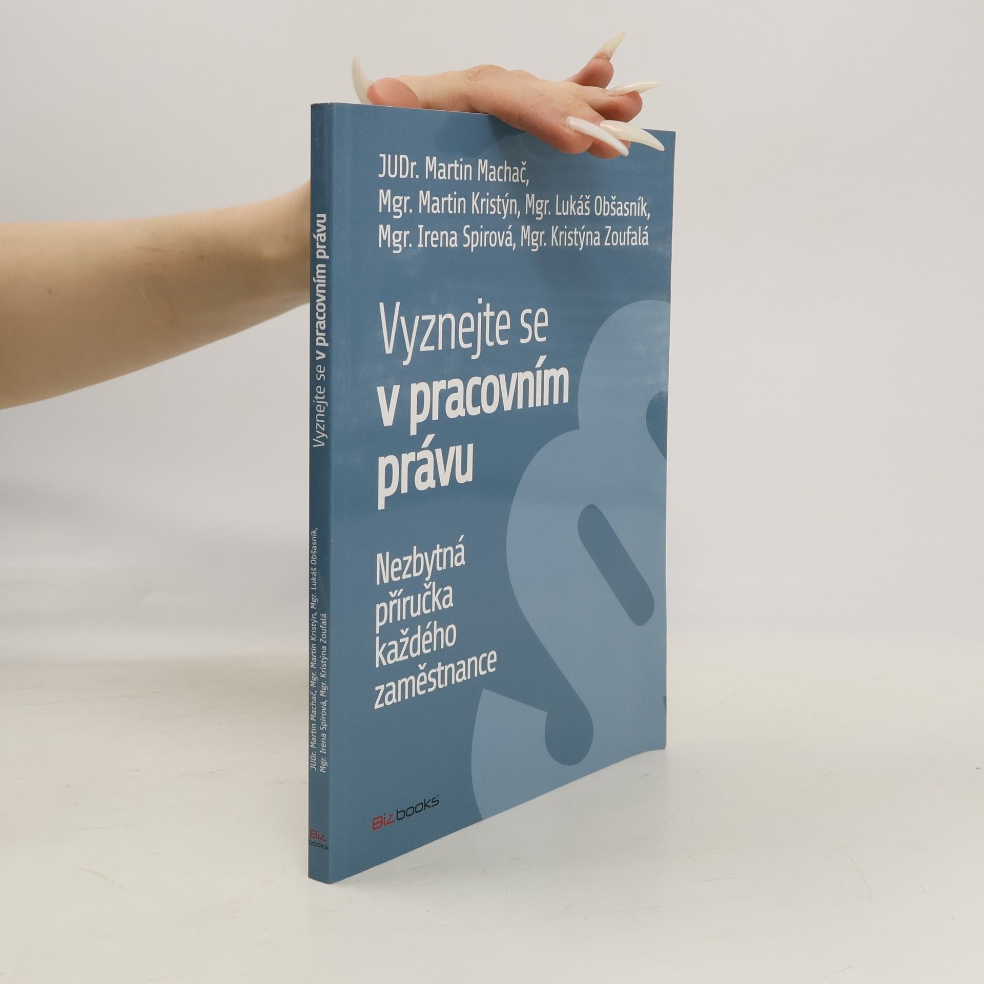 Martin Machač Vyznejte se v pracovním právu : nezbytná příručka každého zaměstnance
