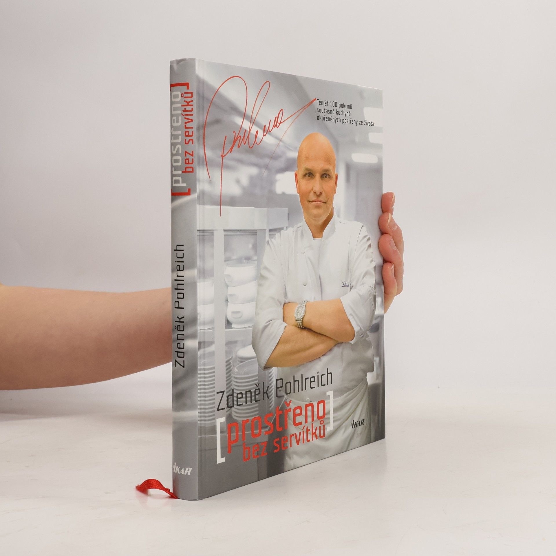 Zdeněk Pohlreich Prostřeno bez servítků