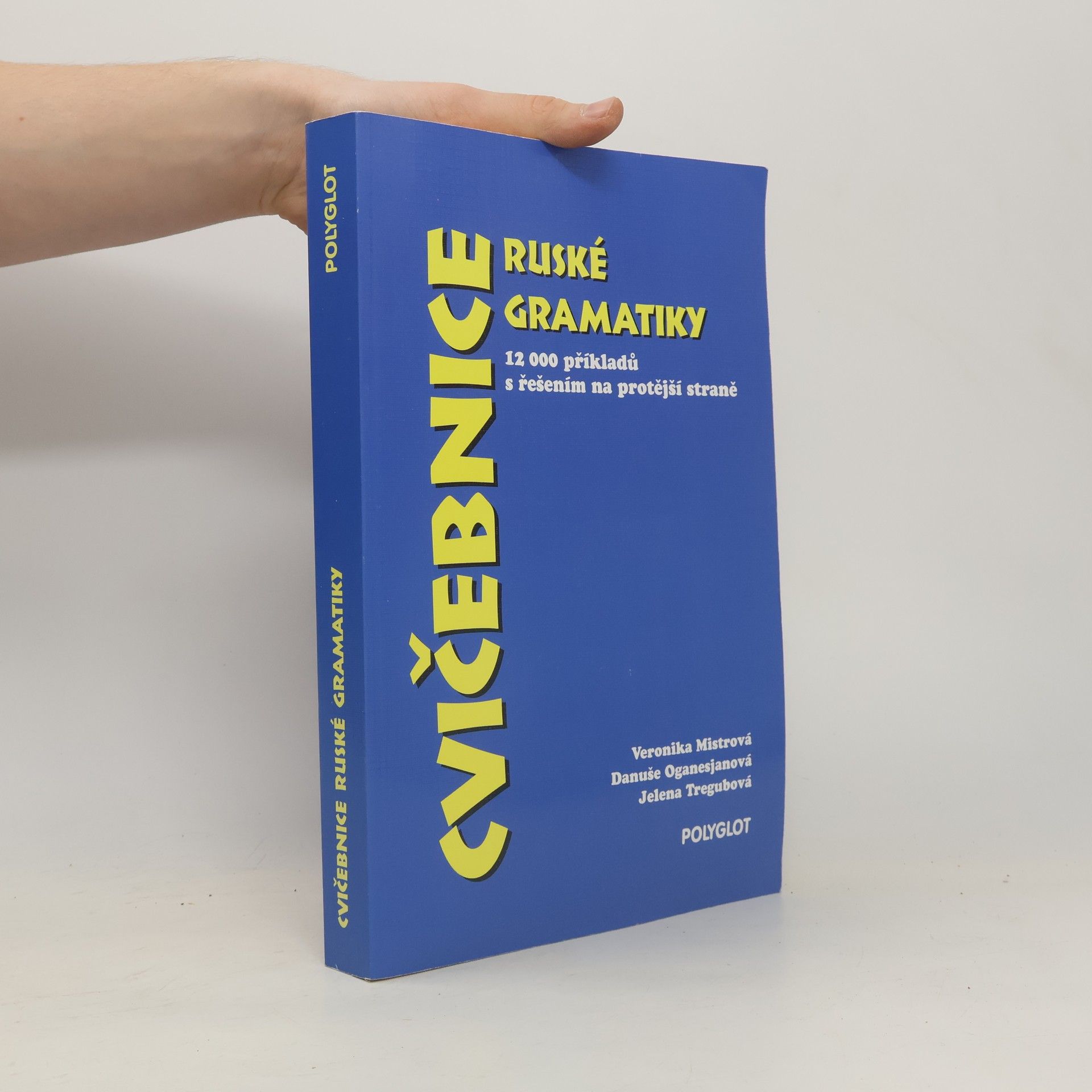 Cvičebnice ruské gramatiky : 12 000 příkladů s řešením na protější straně