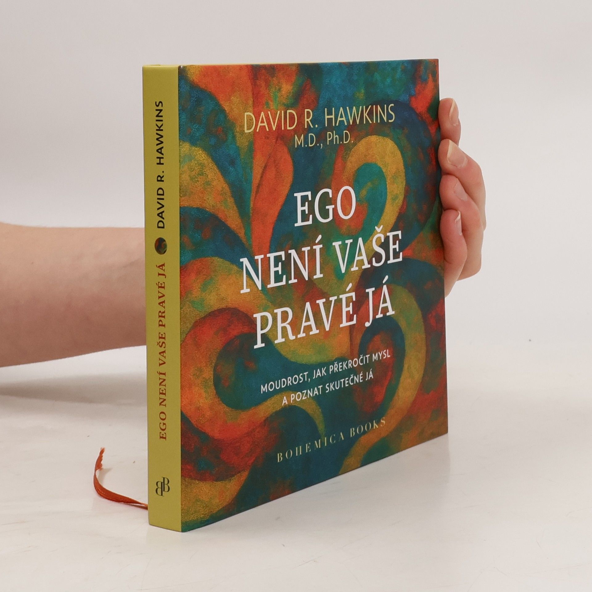 David R. Hawkins Ego není vaše pravé já