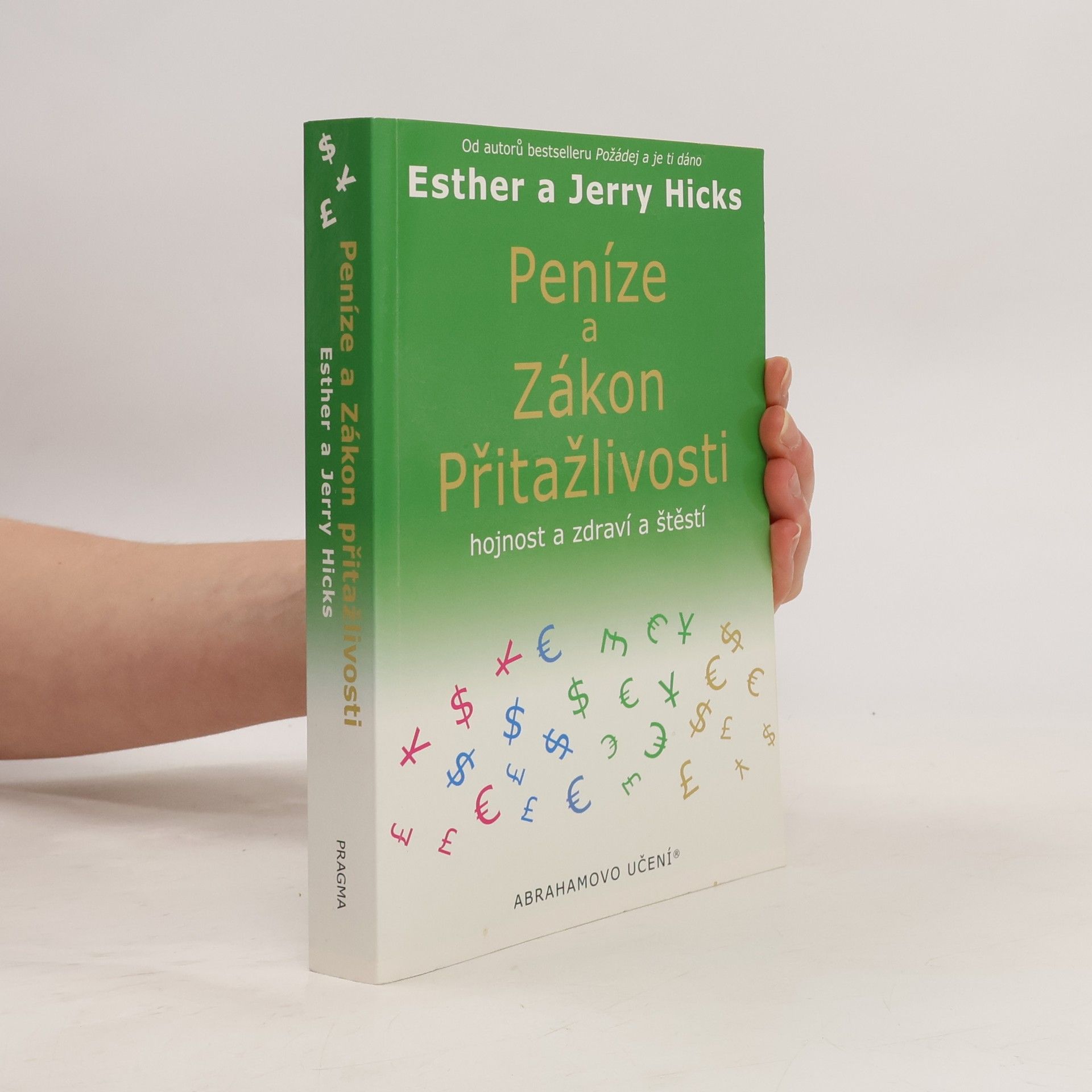 Esther Hicks Peníze a zákon přitažlivosti. Hojnost a zdraví a štěstí