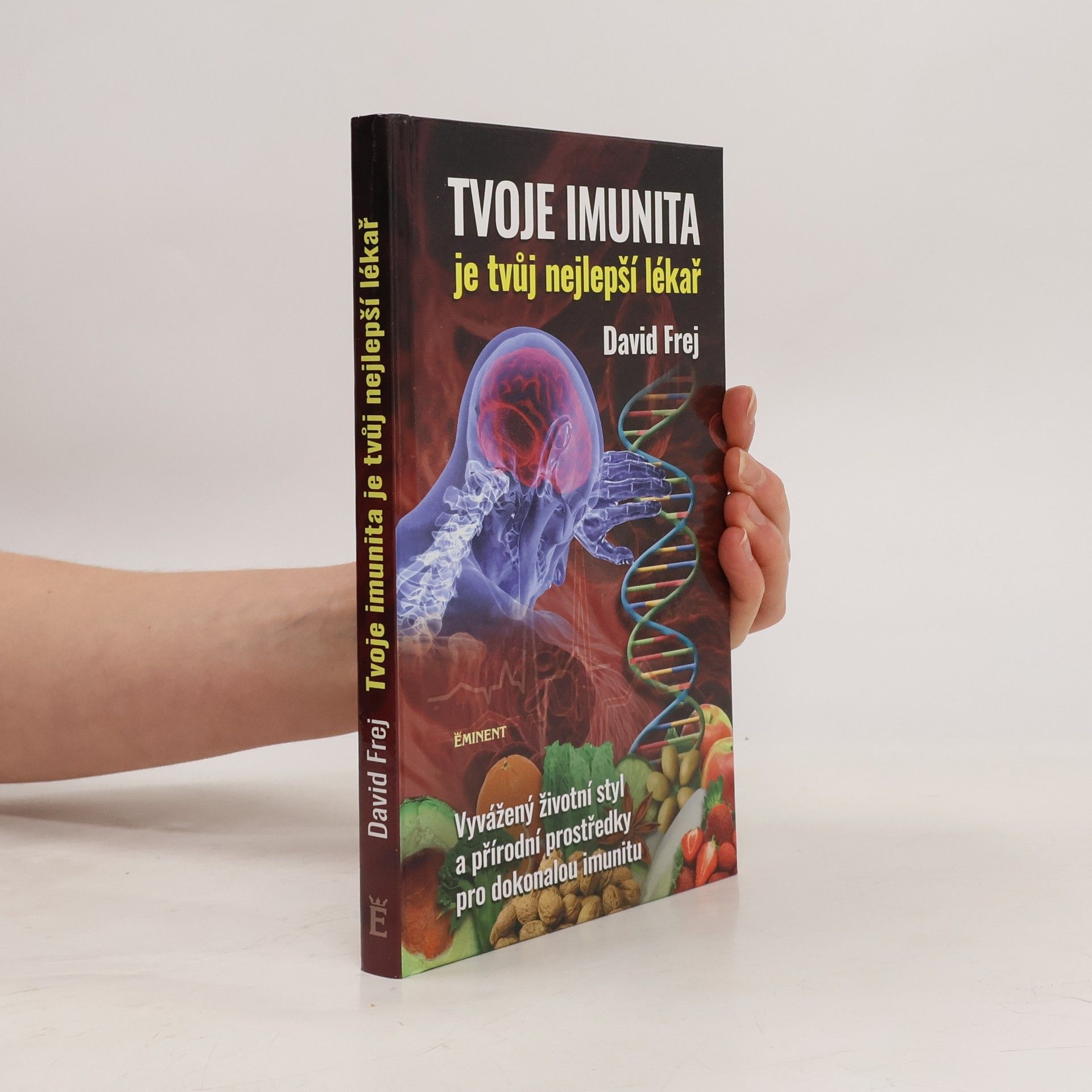 David Frej Tvoje imunita je tvůj nejlepší lékař