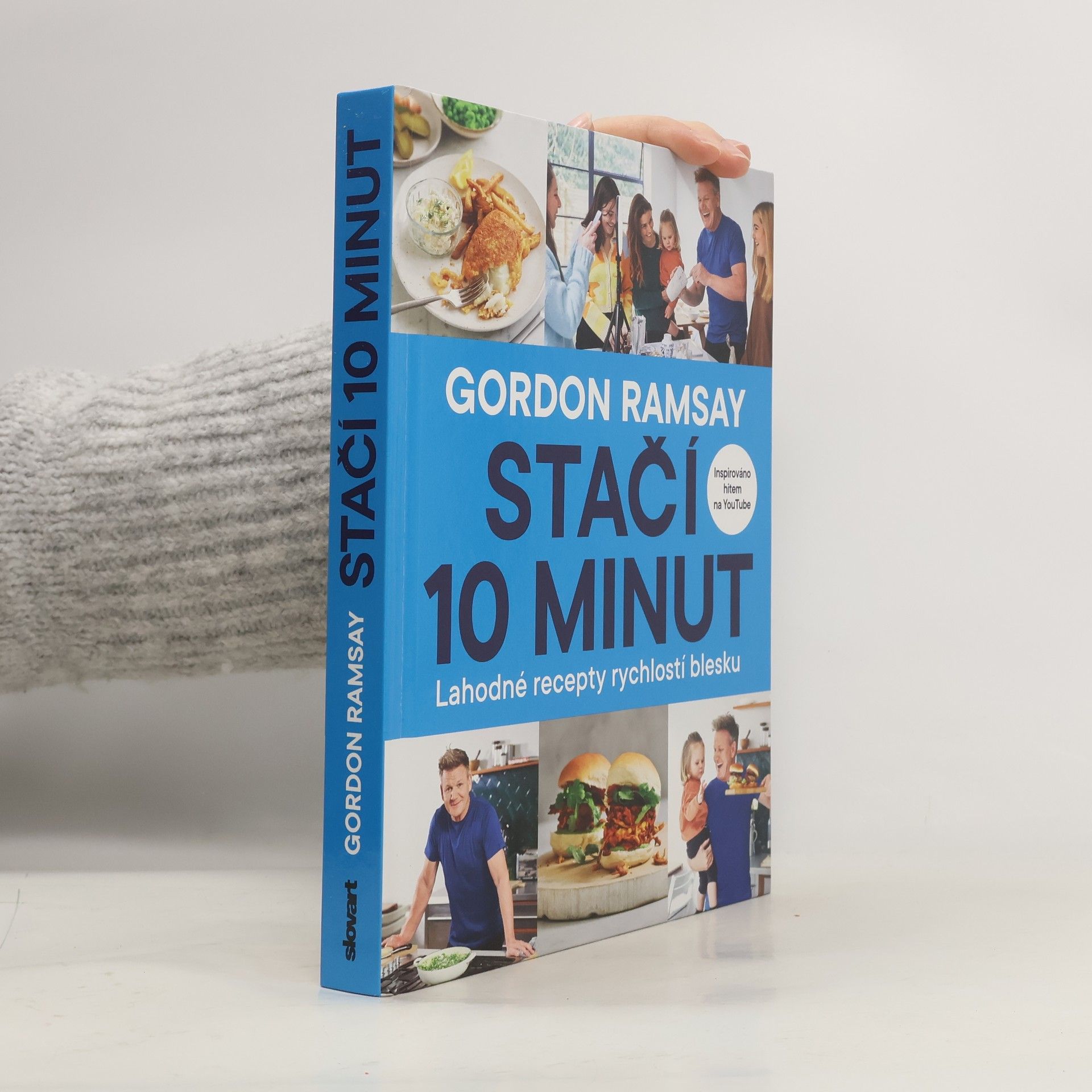 Gordon Ramsay Stačí 10 minut : lahodné recepty rychlostí blesku