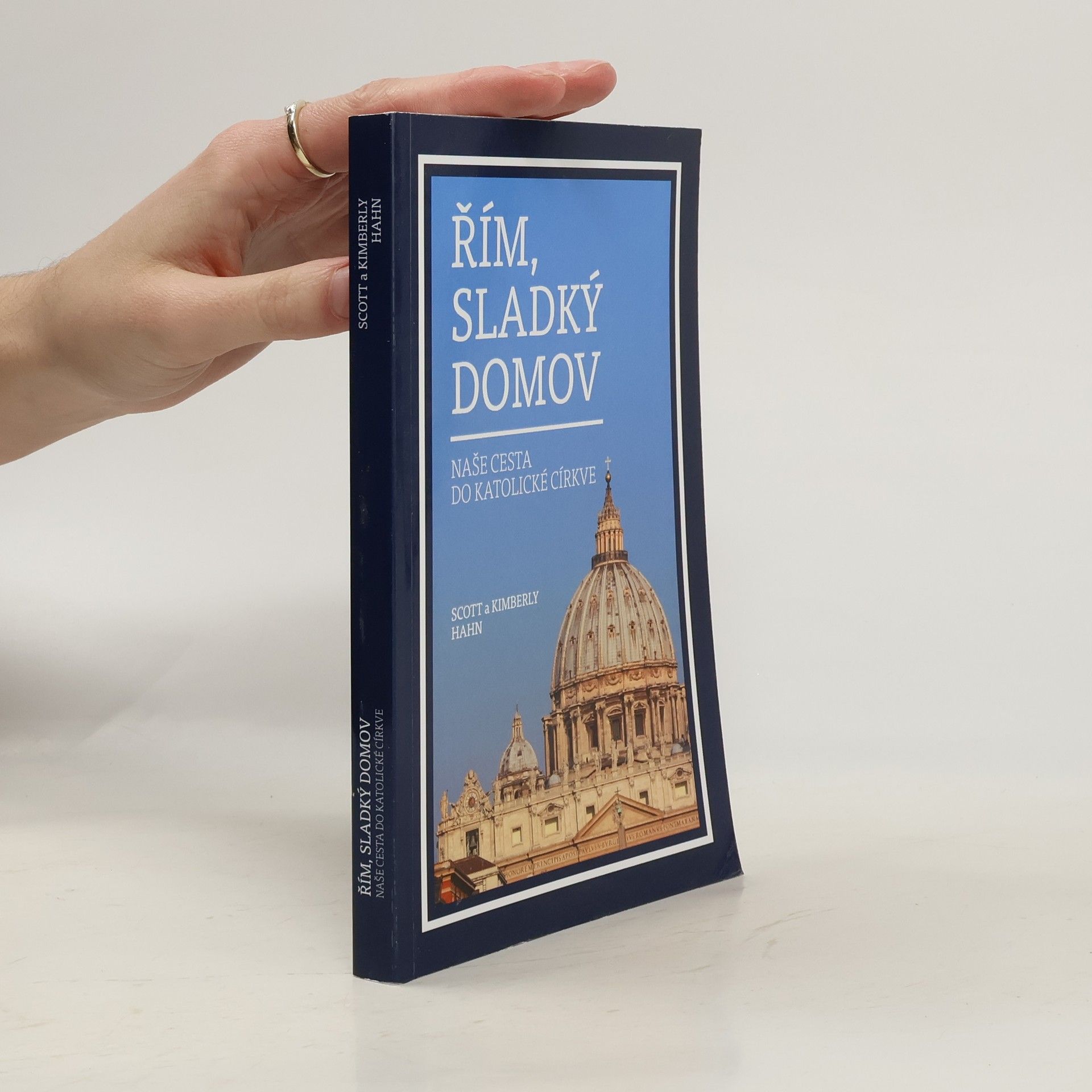 Řím, sladký domov: naše cesta do katolické církve