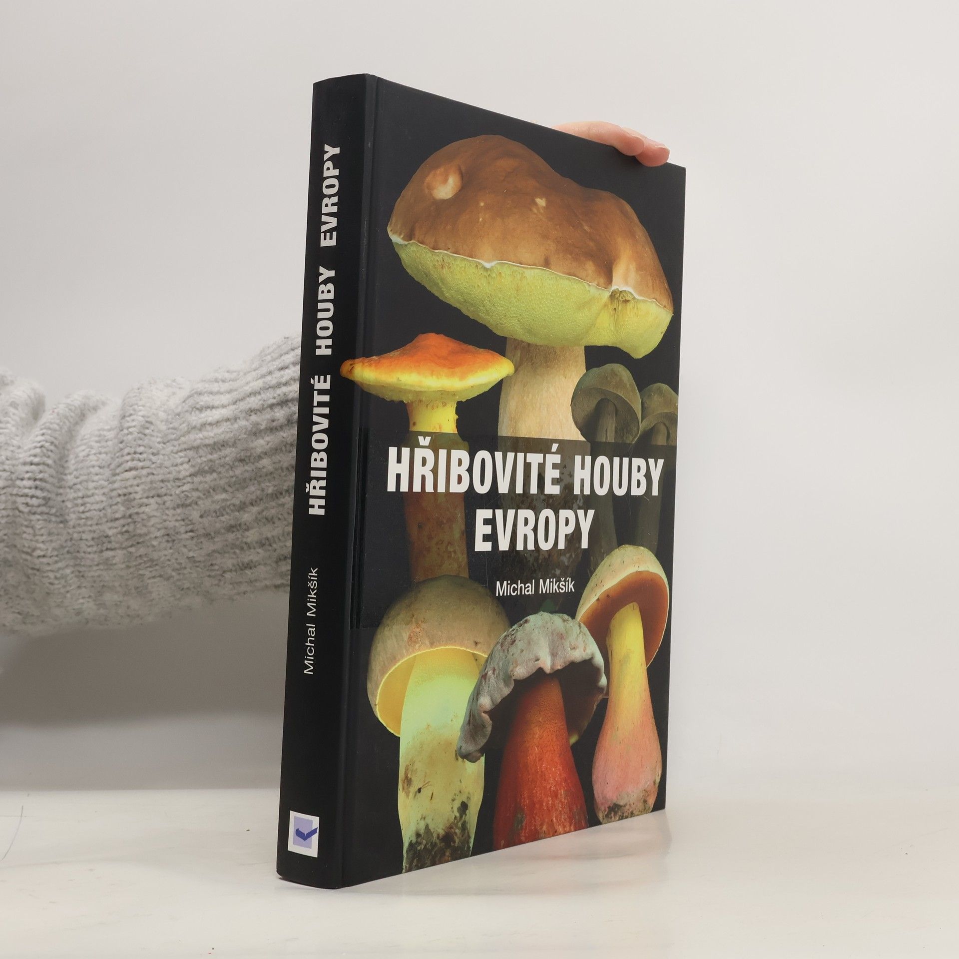 Michal Mikšík Hřibovité houby Evropy