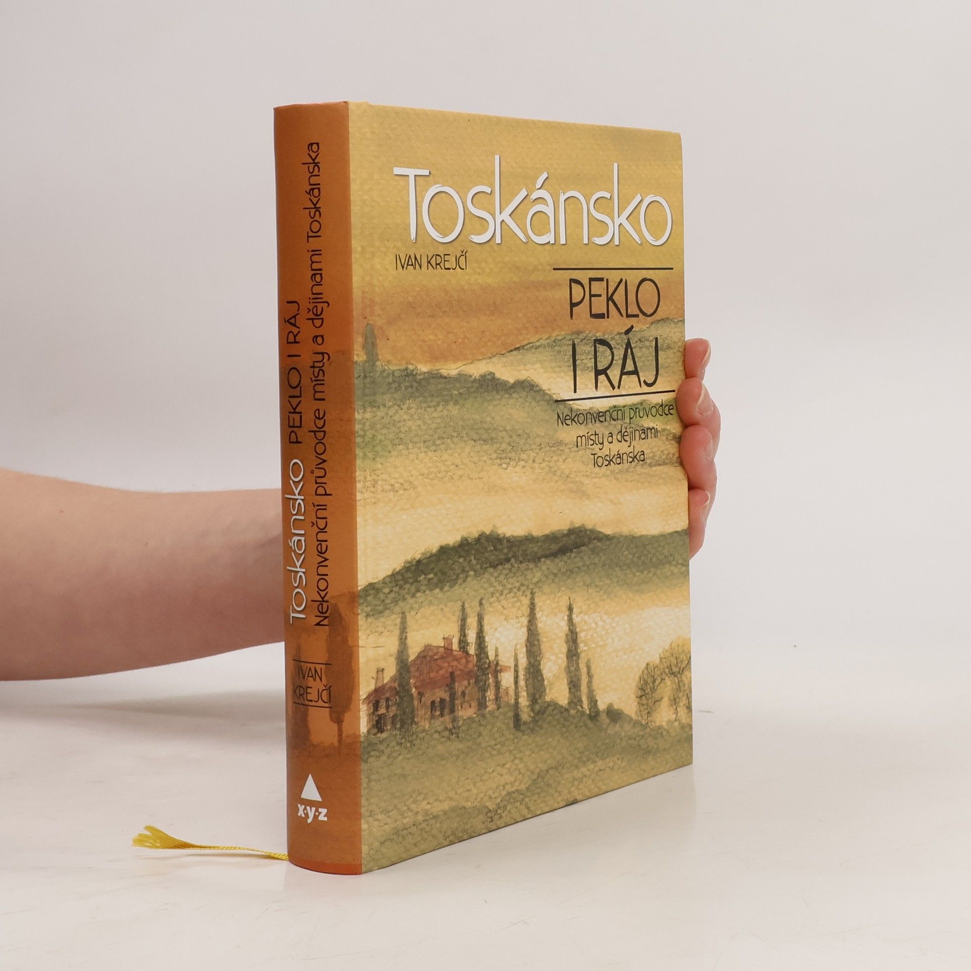 Ivan Krejčí Toskánsko: Peklo i ráj