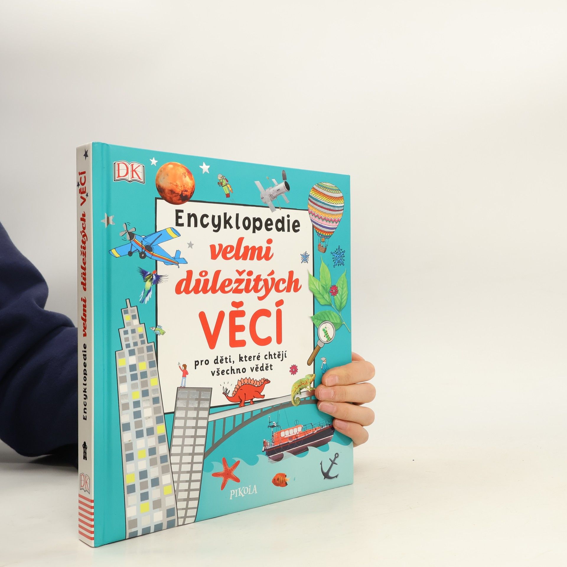 Encyklopedie velmi důležitých věcí pro děti, které chtějí všechno vědět