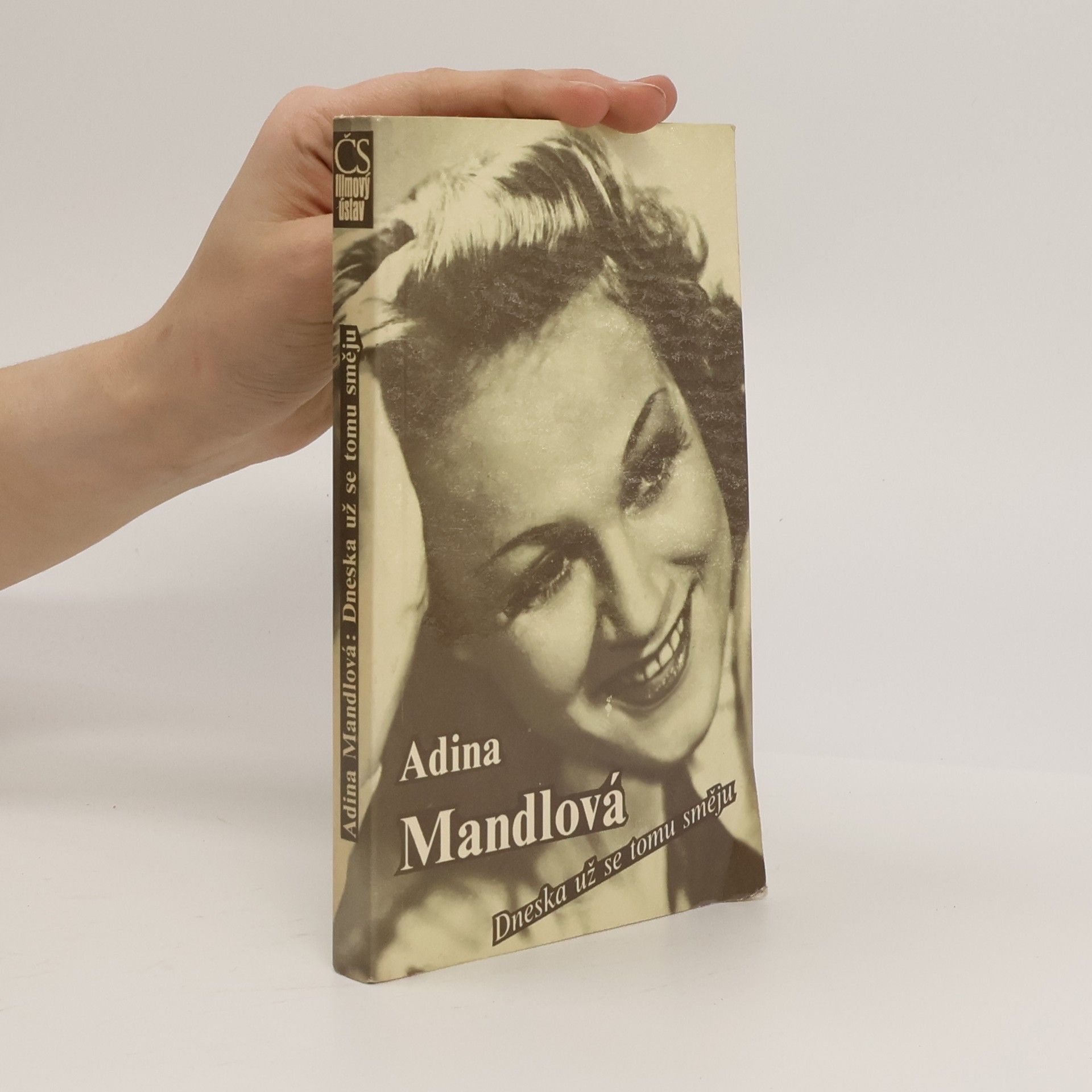 Adina Mandlová Adina Mandlová. Dneska už se tomu směju