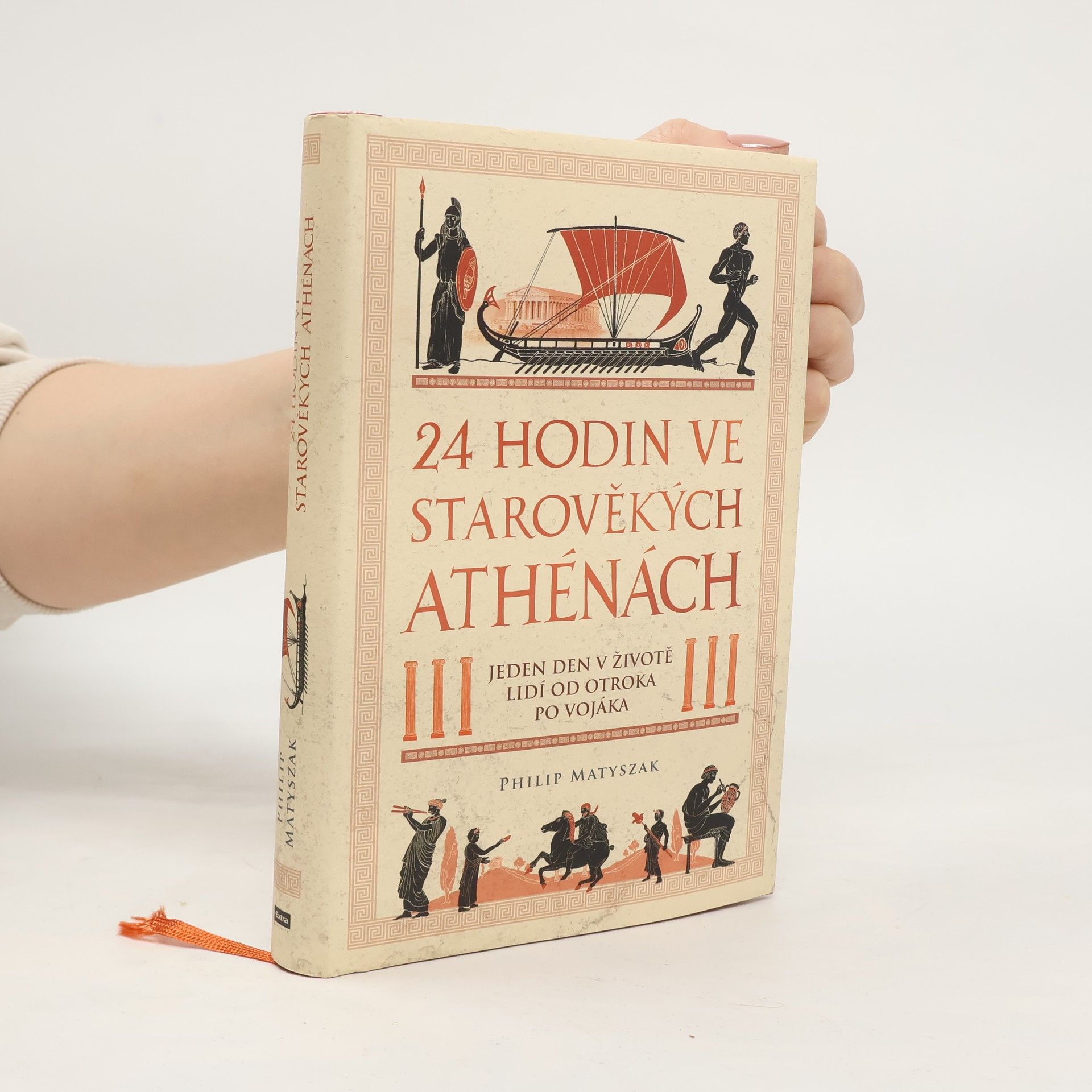 24 hodin ve starověkých Athénách : jeden den v životě lidí od otroka po vojáka