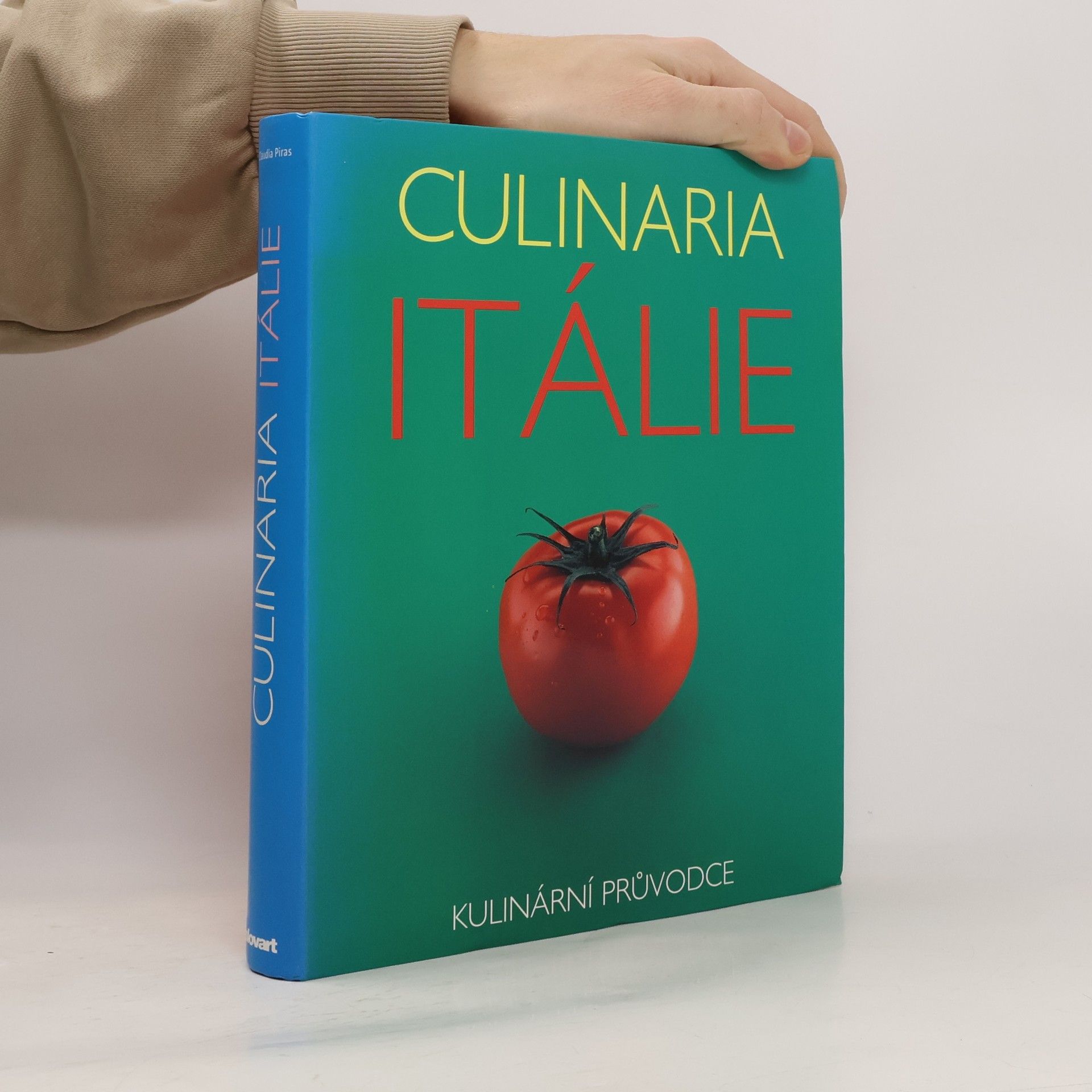 Claudia Piras Culinaria Itálie: Kulinární průvodce