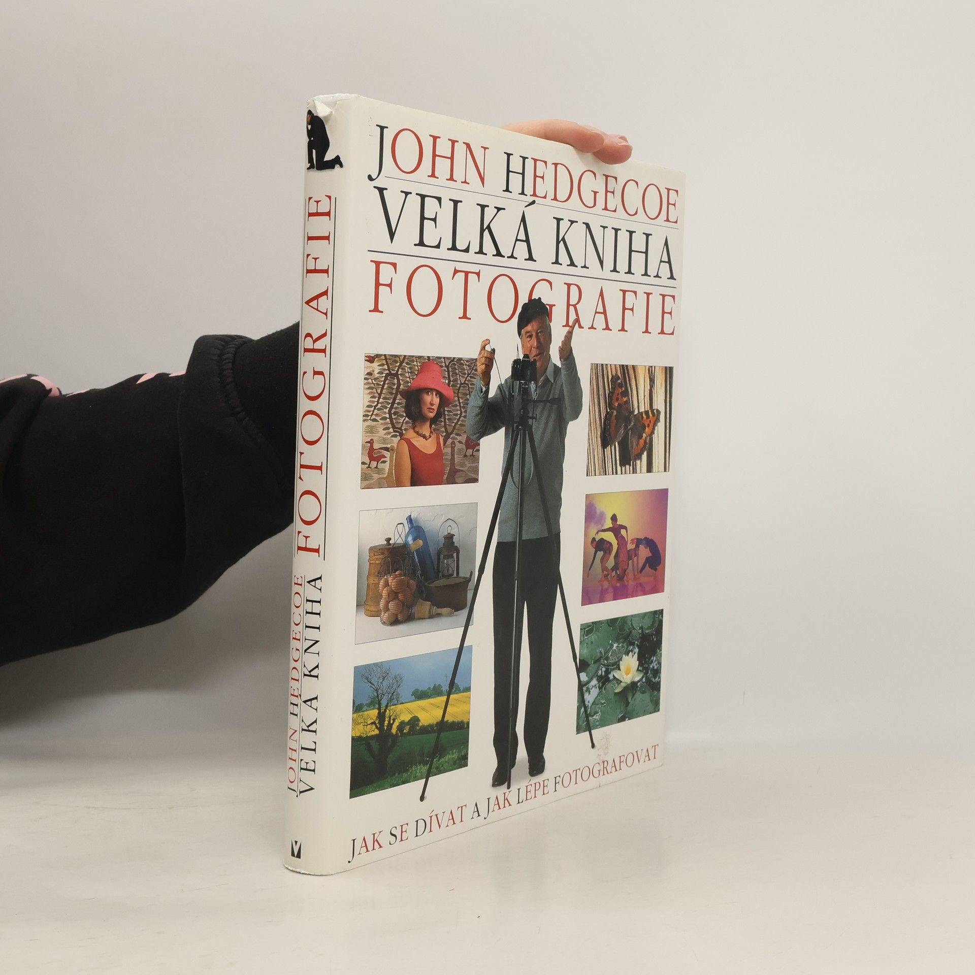 John Hedgecoe Velká kniha fotografie
