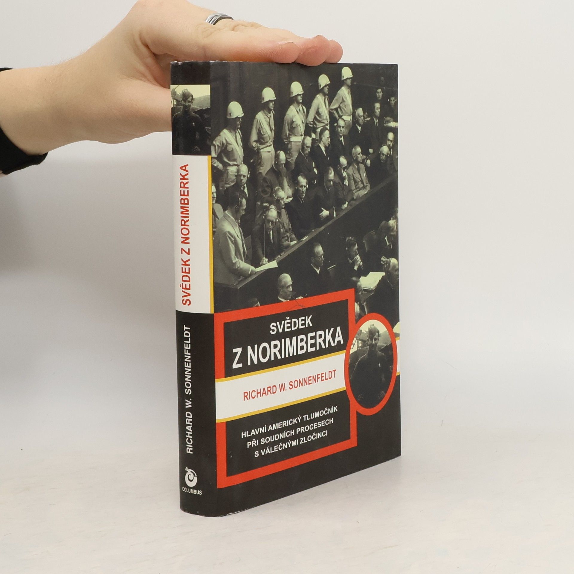 Richard Sonnenfeldt Svědek z Norimberka: Hlavní americký tlumočník při soudních procesech s válečnými zločinci
