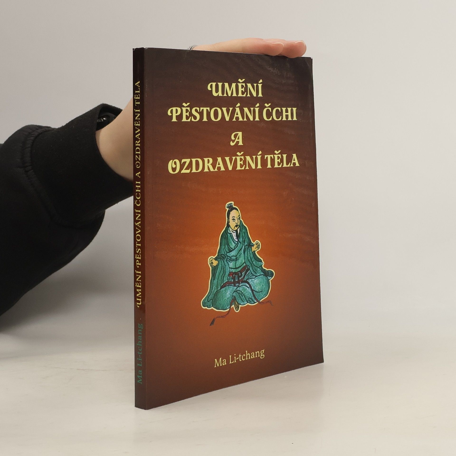 Ma Li tchang Umění pěstování čchi a ozdravění těla