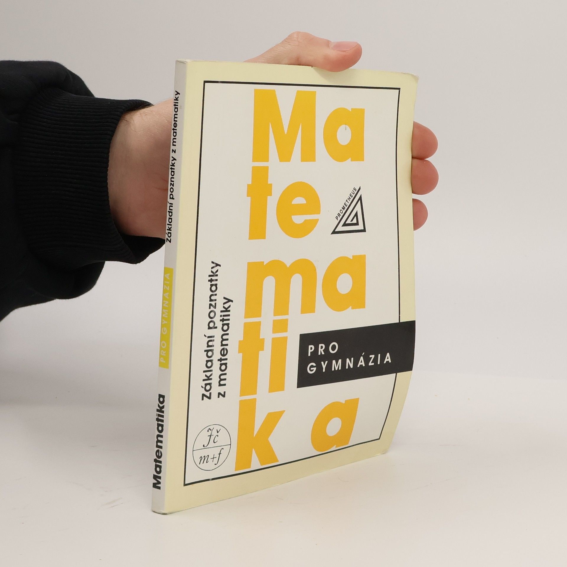 Ivan Bušek Matematika pro gymnázia : základní poznatky z matematiky